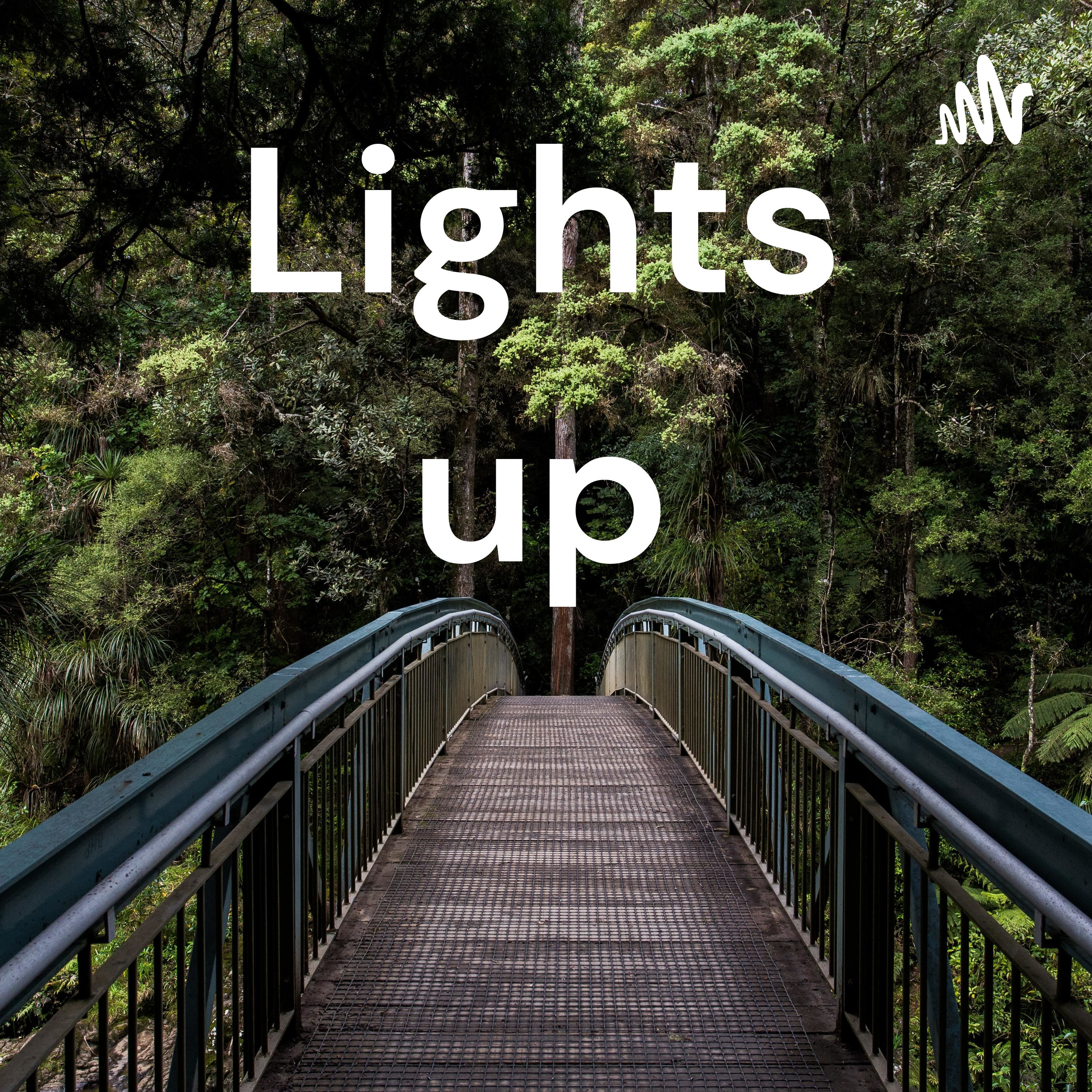 Lights up