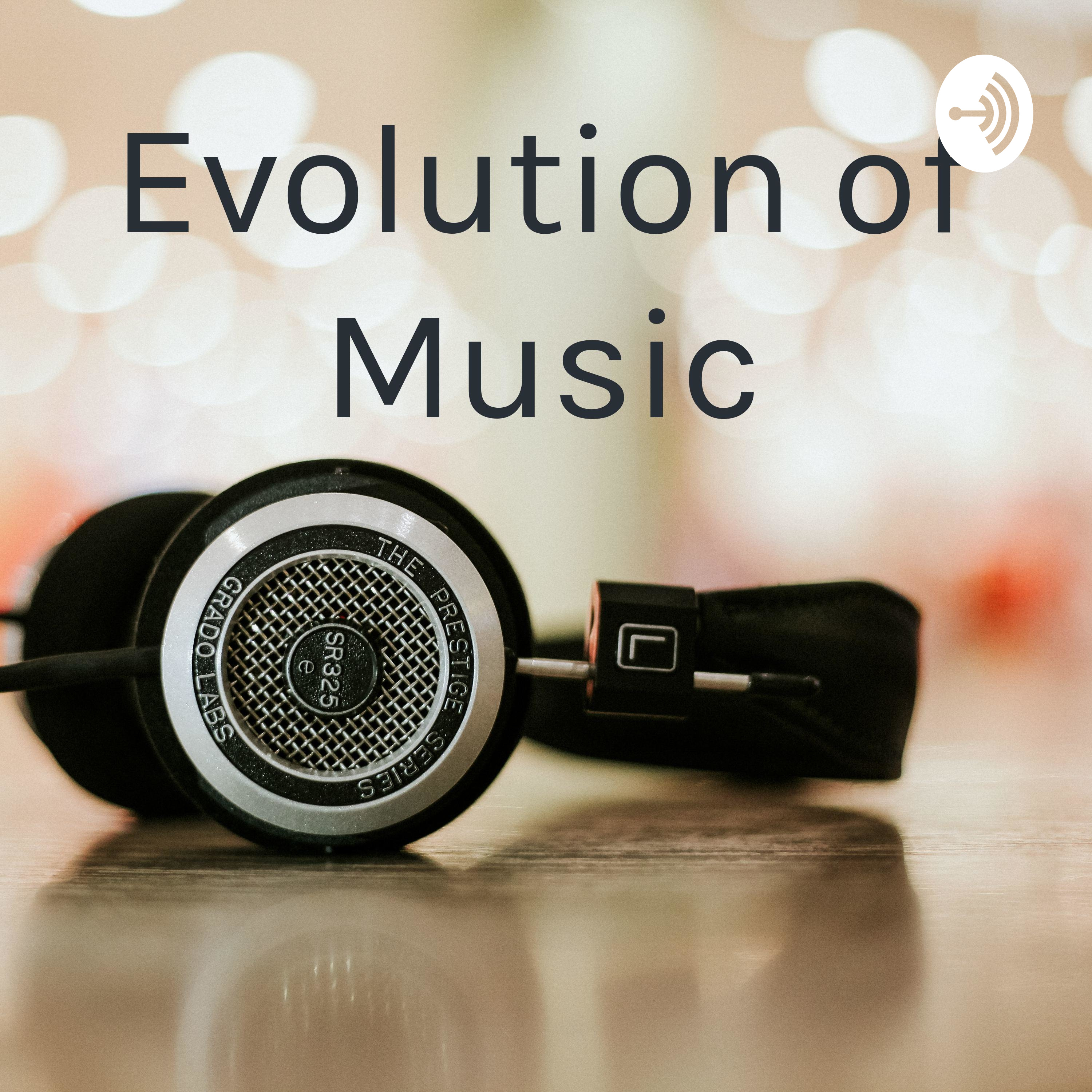 Evolution of Music