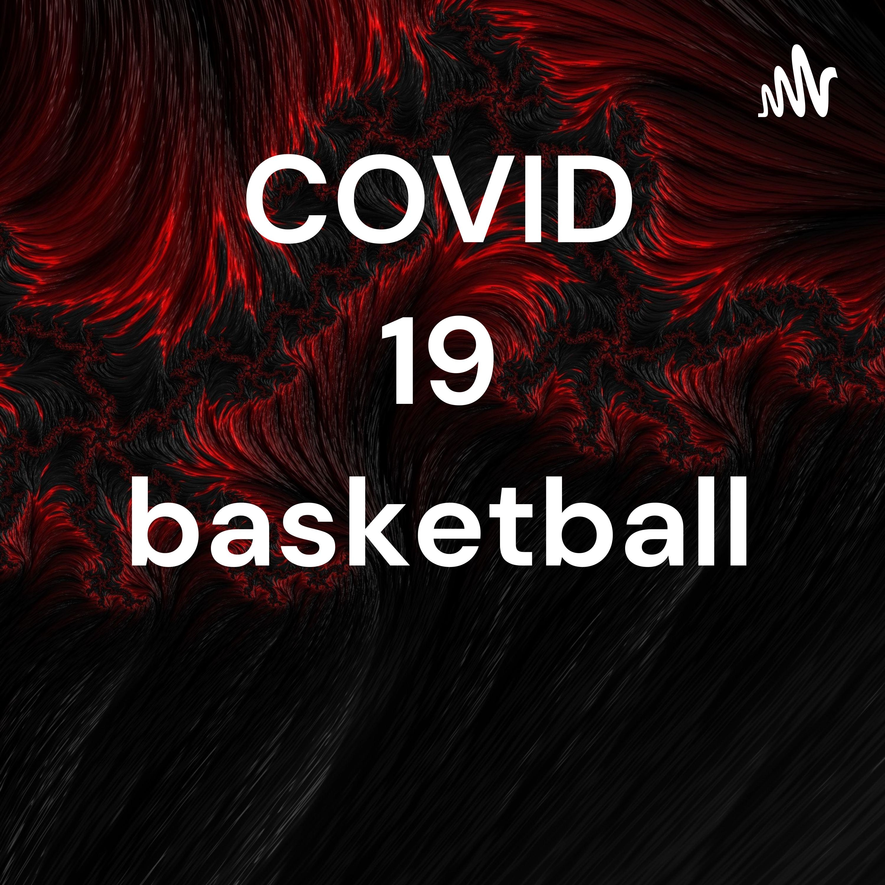 COVID 19 basketball 