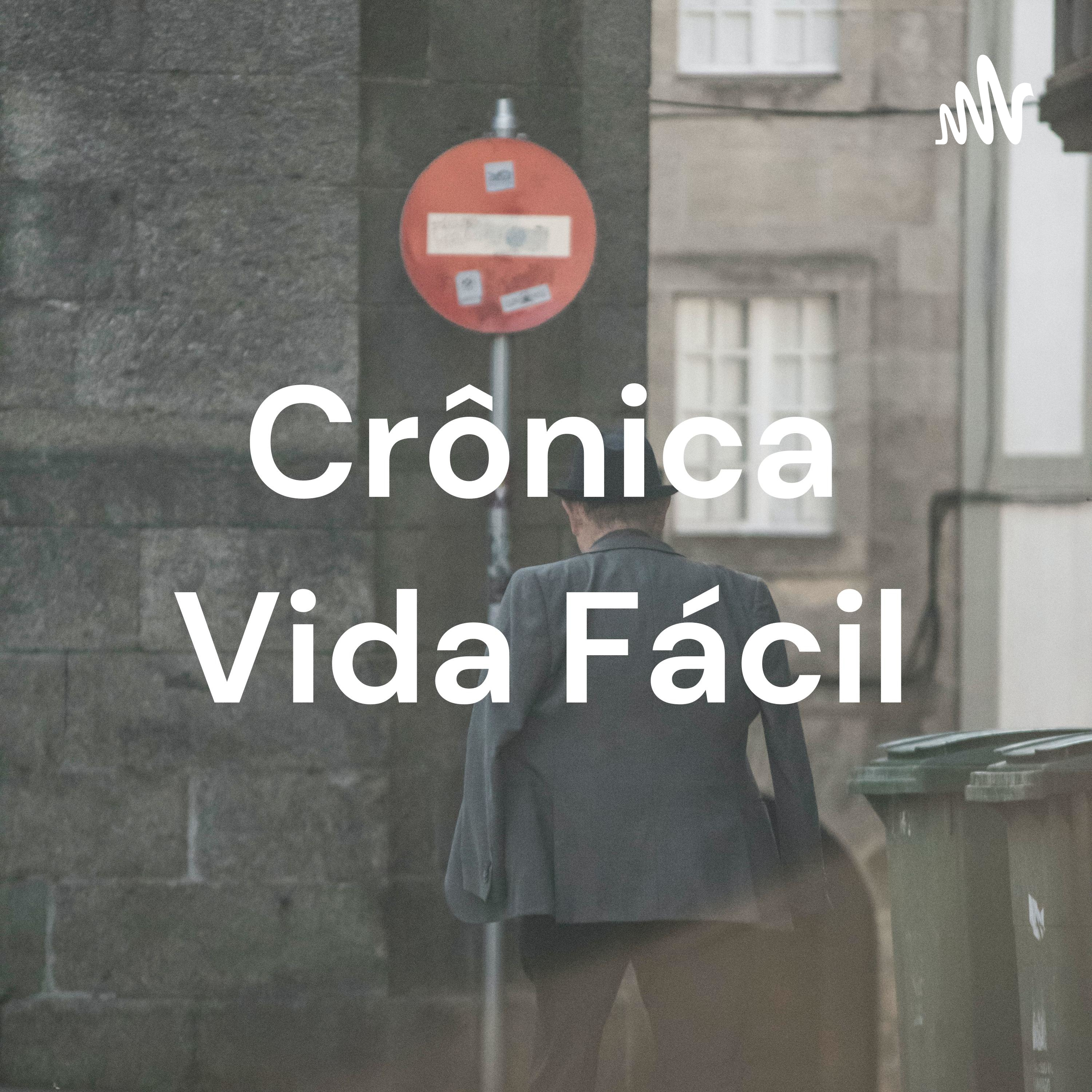 Crônica Vida Fácil