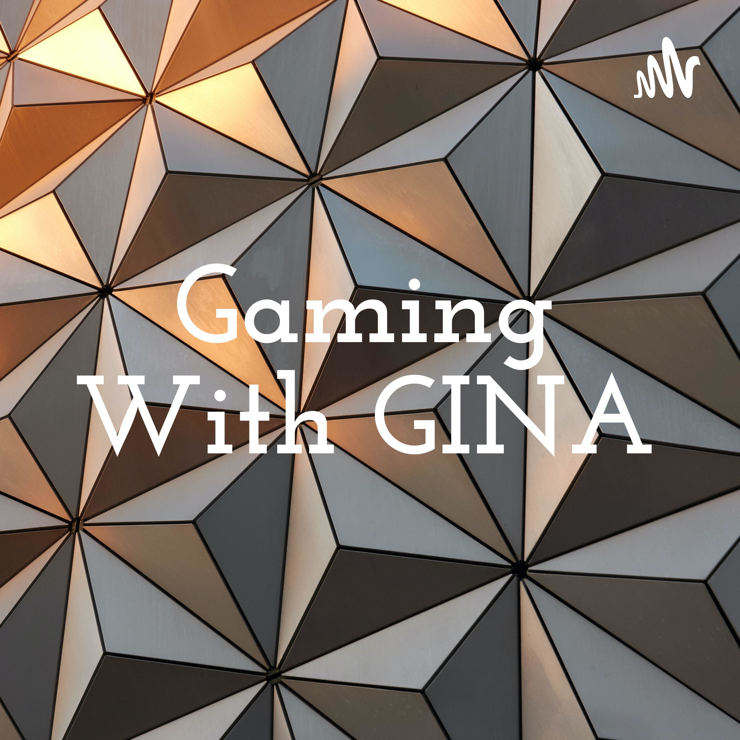 Gaming With GINA