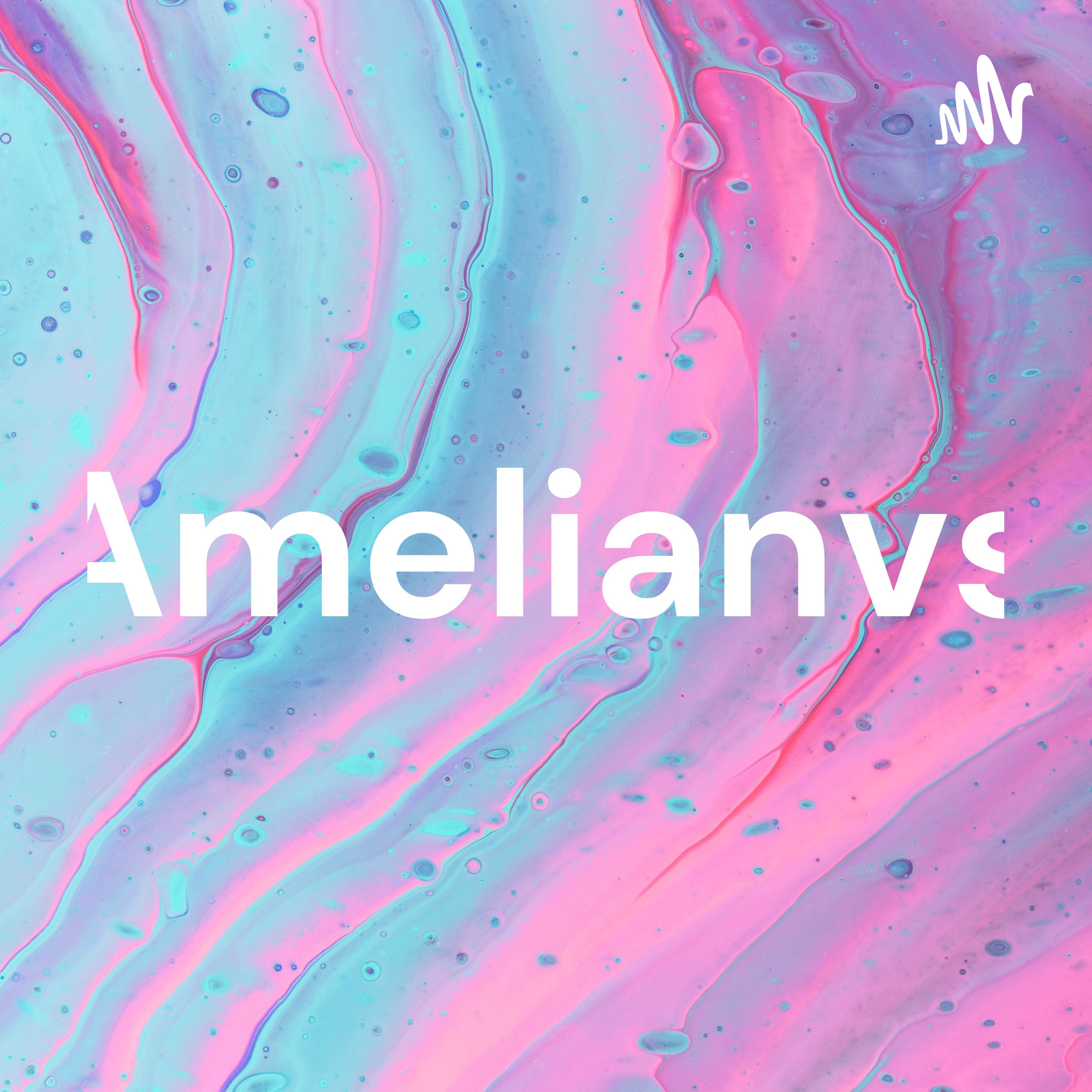 Amelianvs podcast artwork