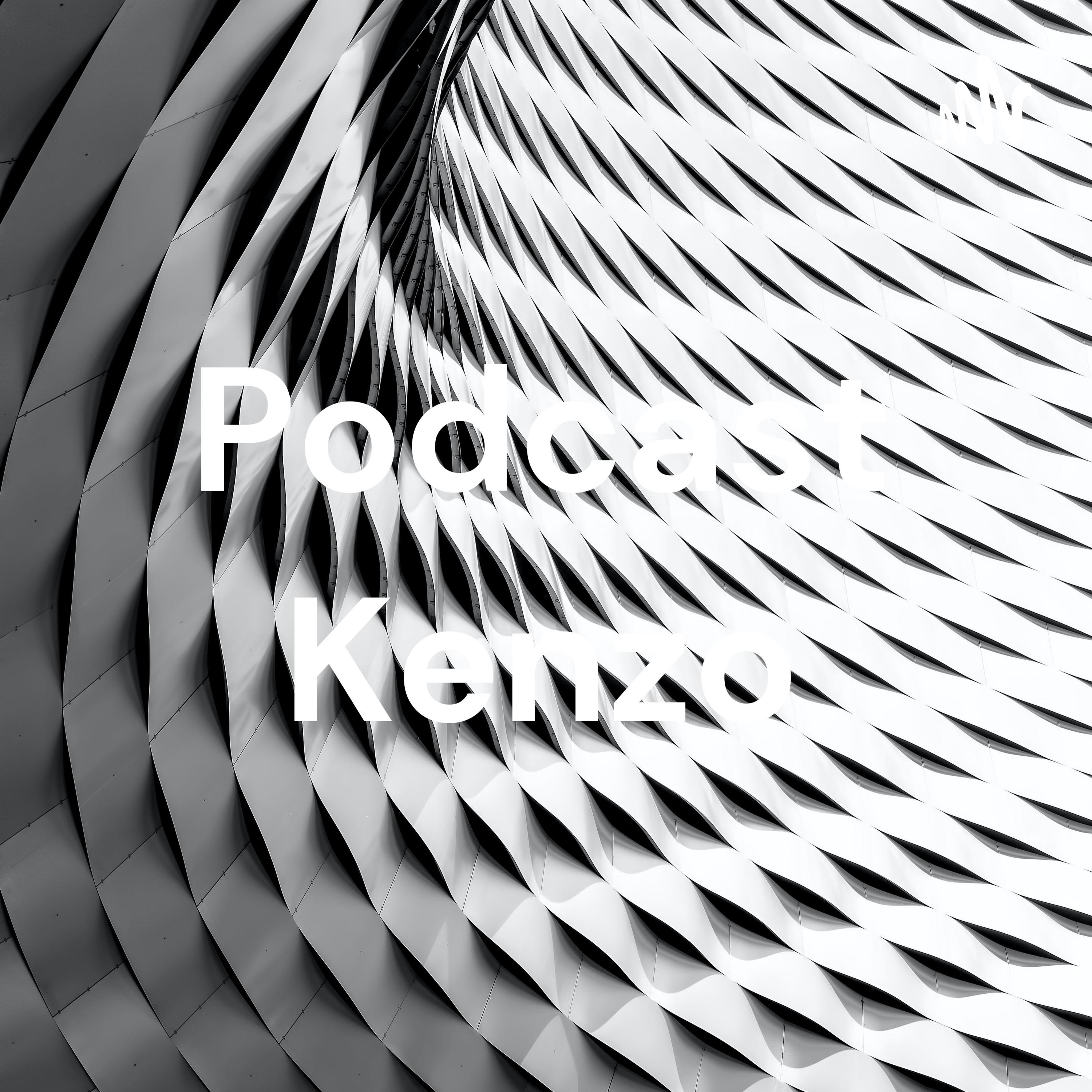 Podcast Kenzo