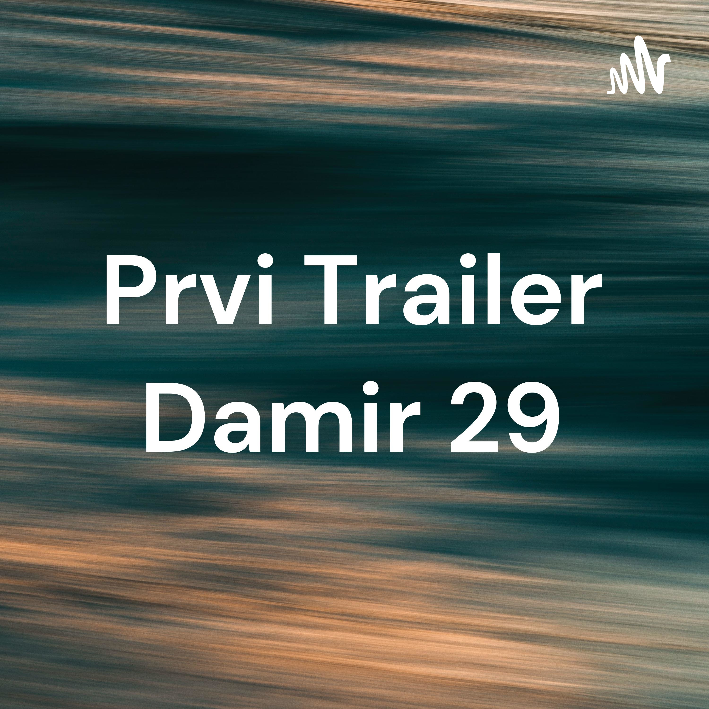 Prvi Trailer Damir 29 cover art