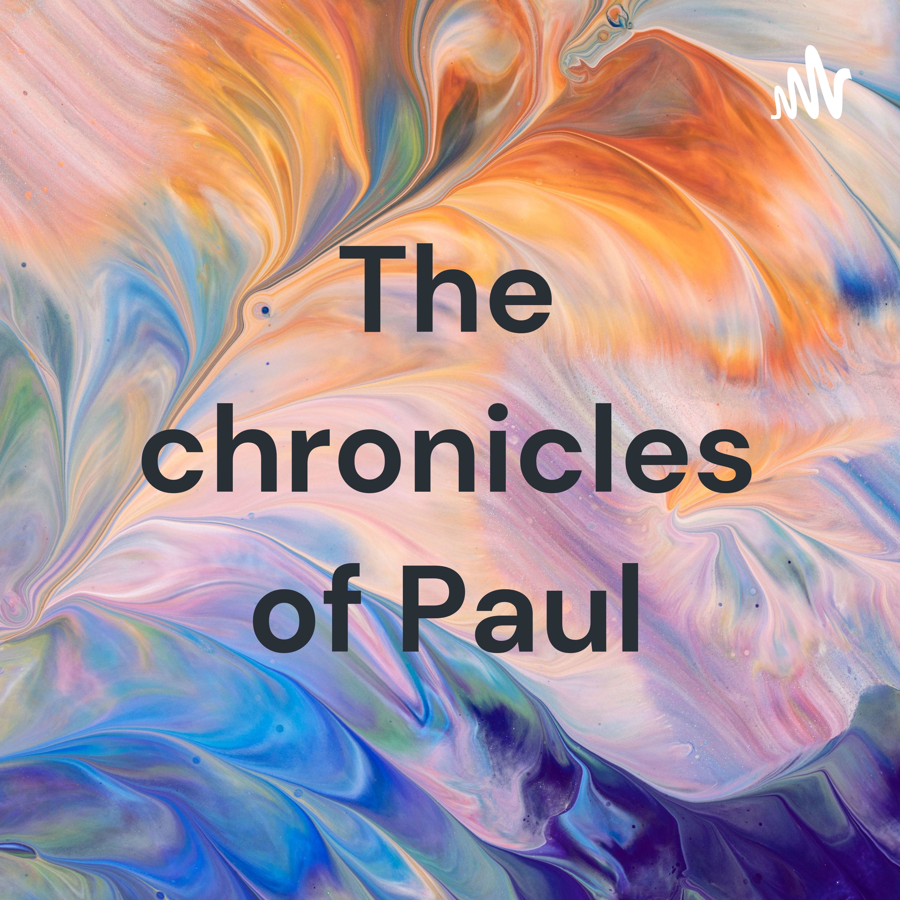 The chronicles of Paul