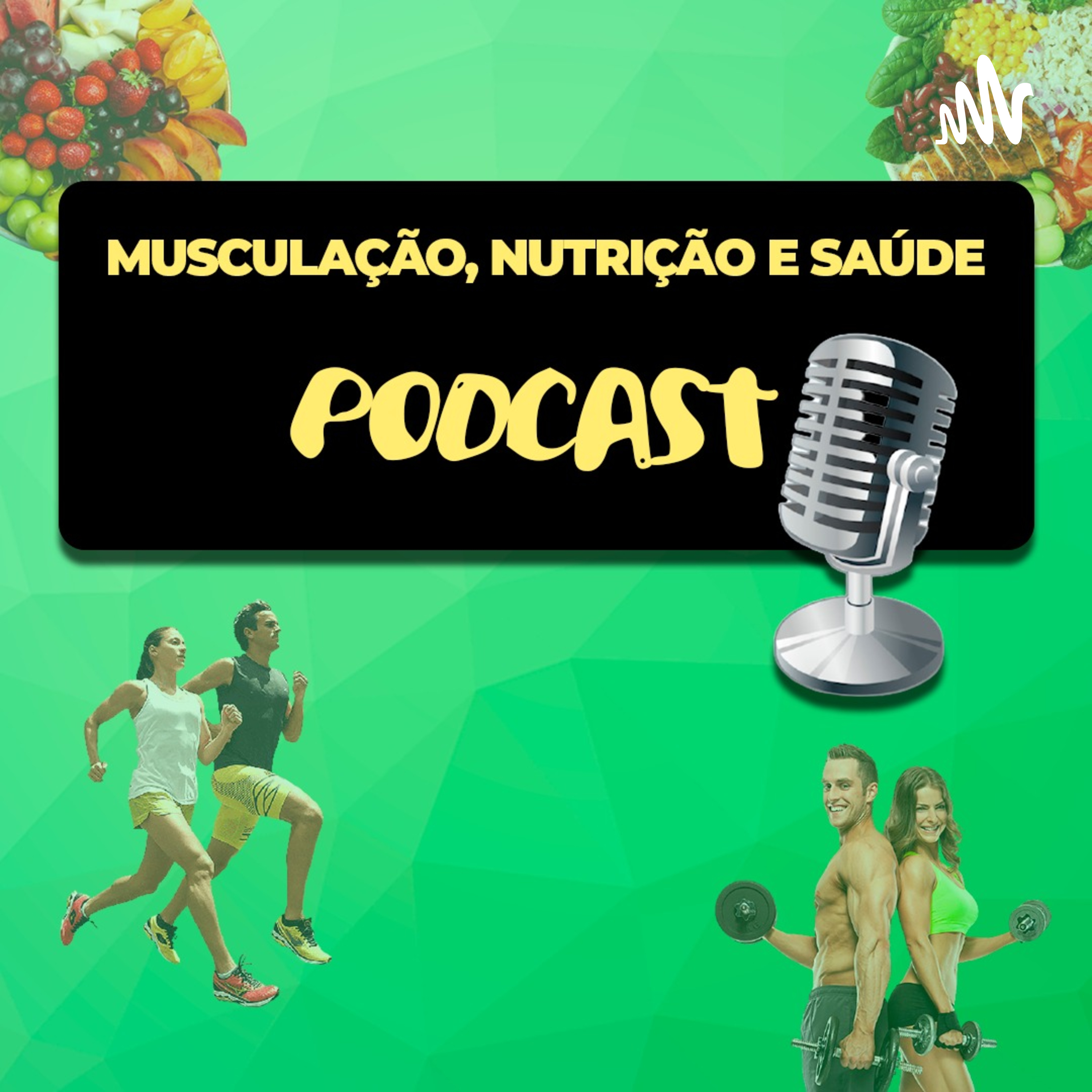 Podcast: Musculação, Nutrição e Saúde 