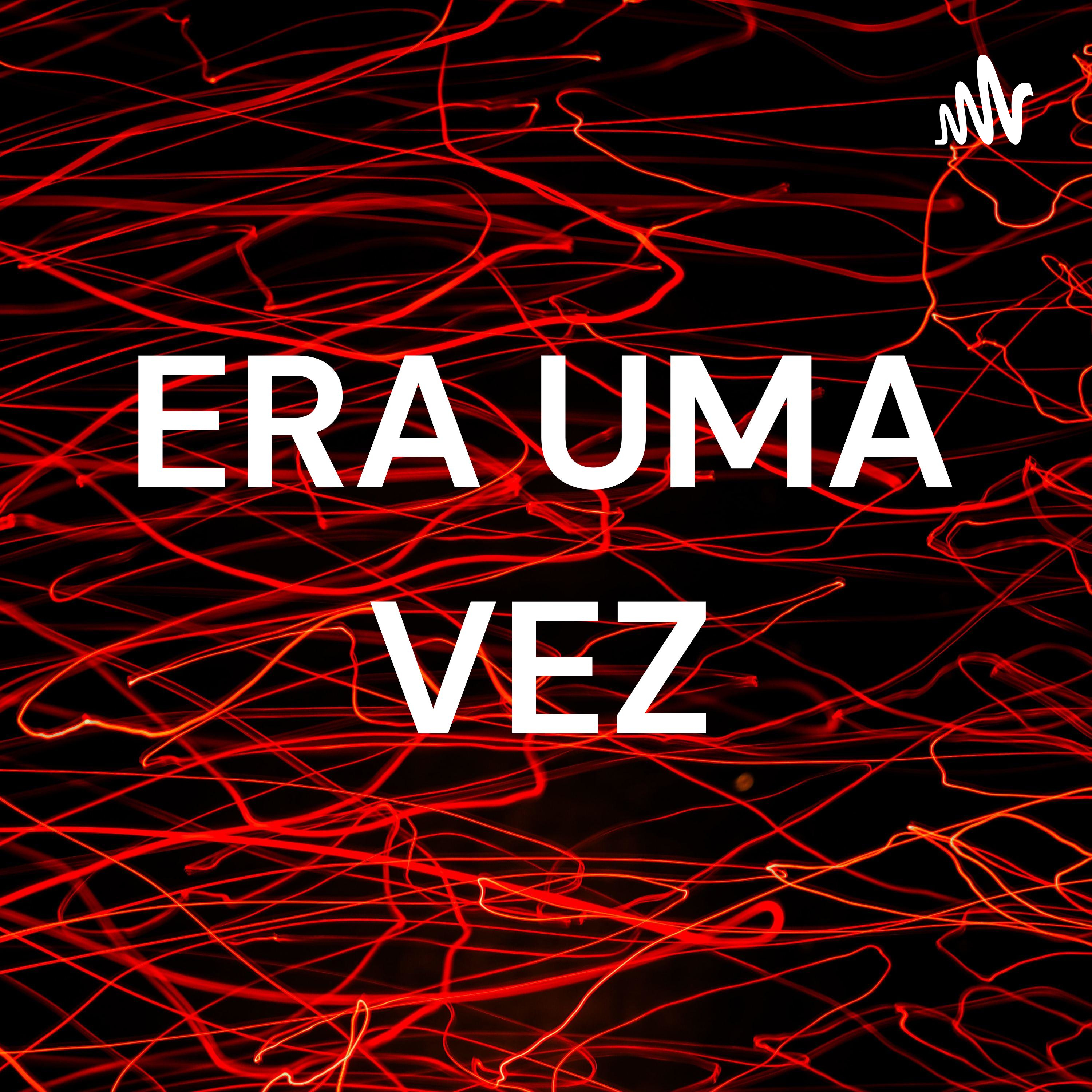 ERA UMA VEZ