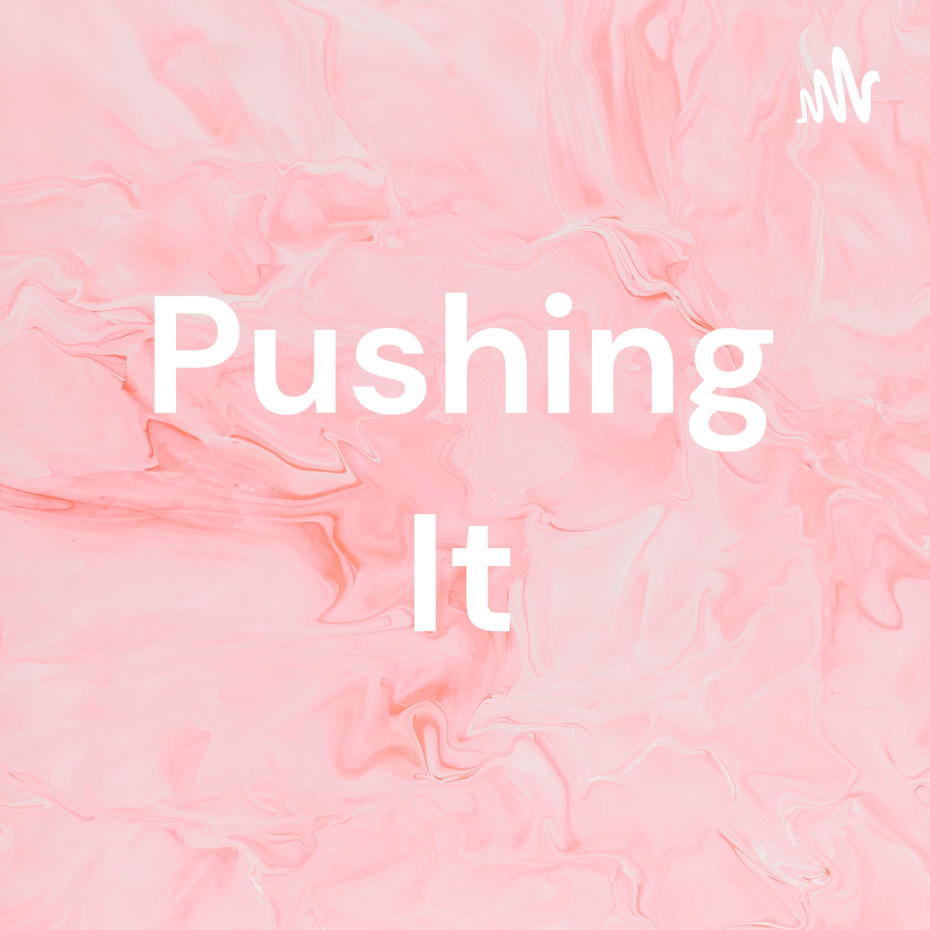 Pushing It:Tyga Smith