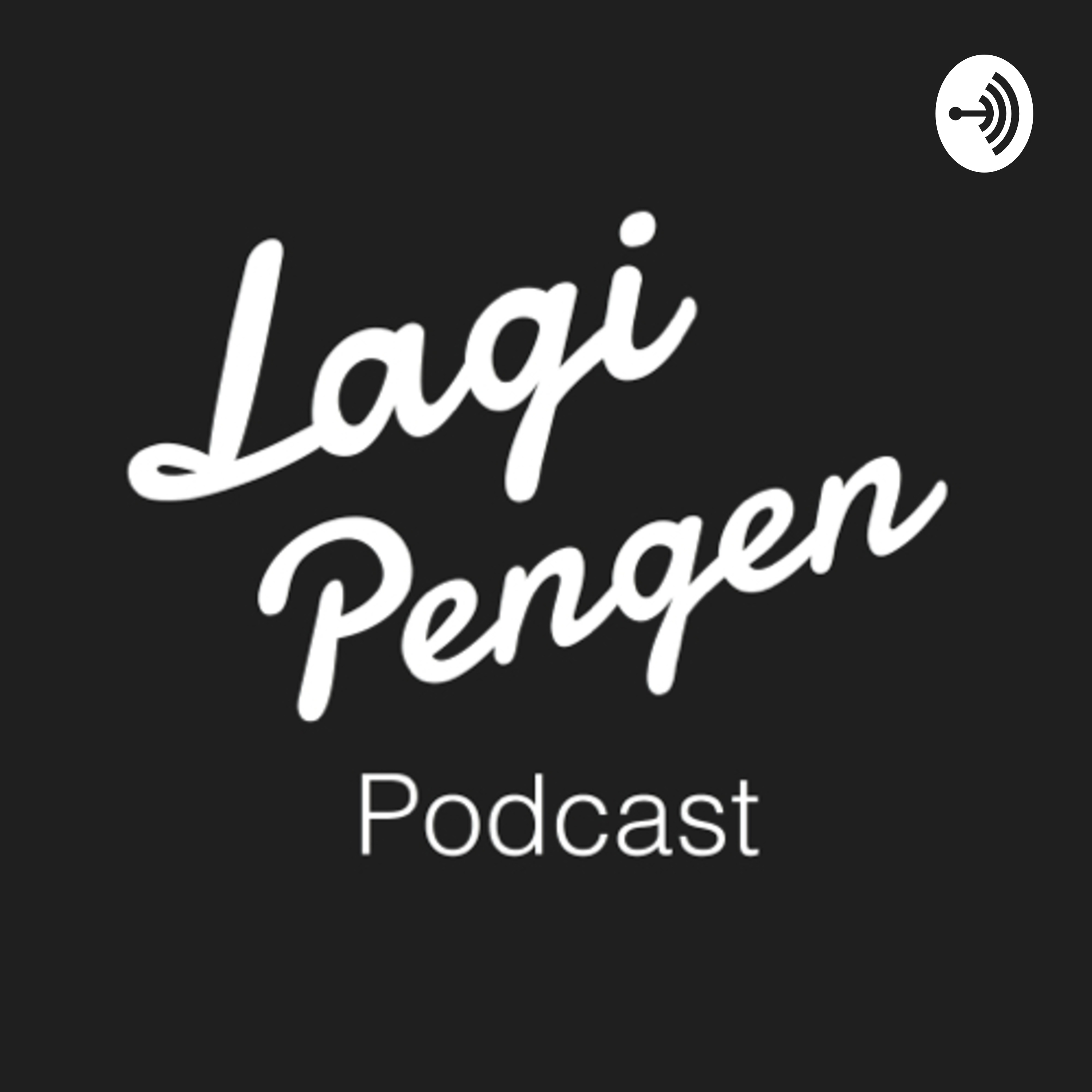 LAGI PENGEN PODCAST