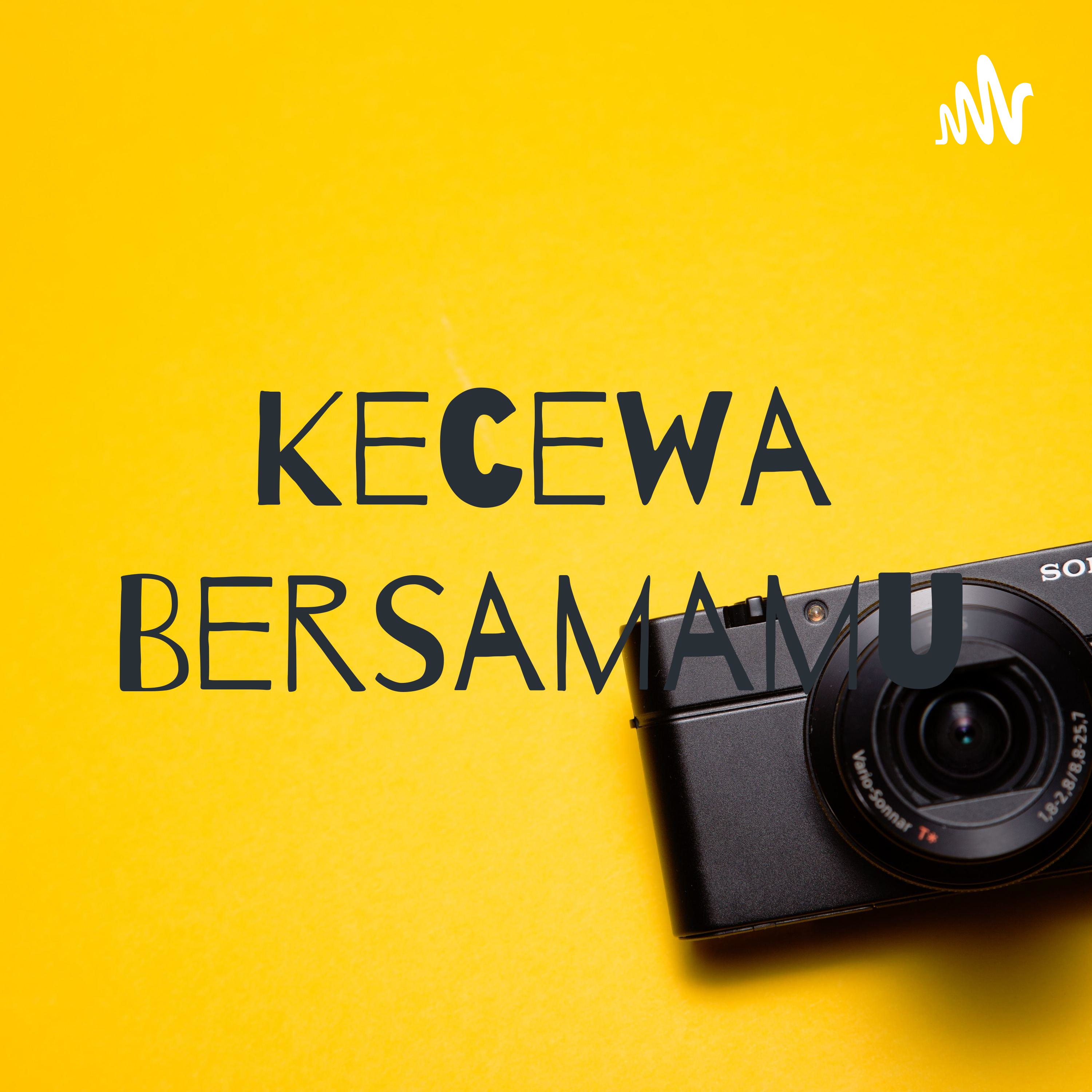 Kecewa Bersamamu Kecewa Bersamamu