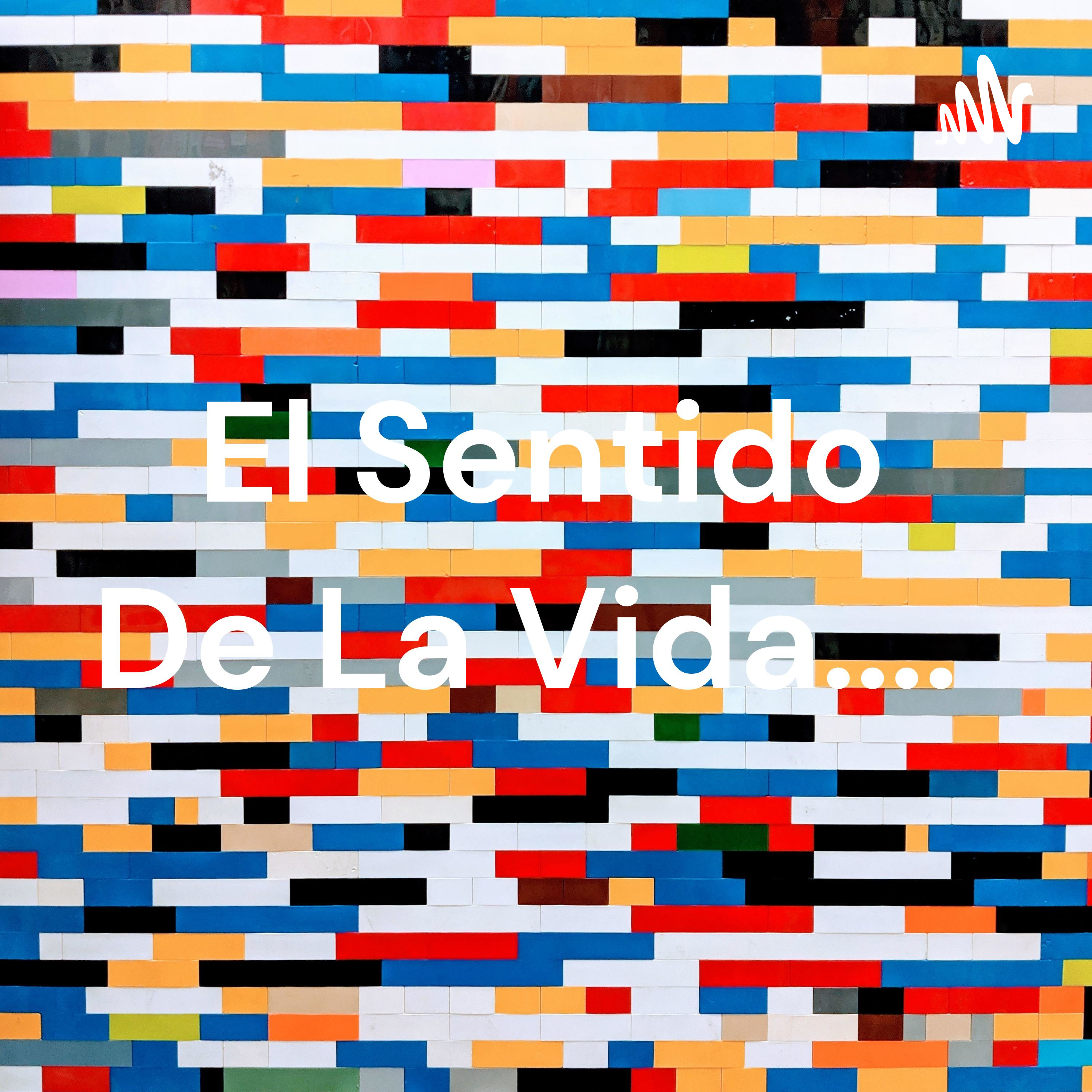 El Sentido De La Vida.... cover art