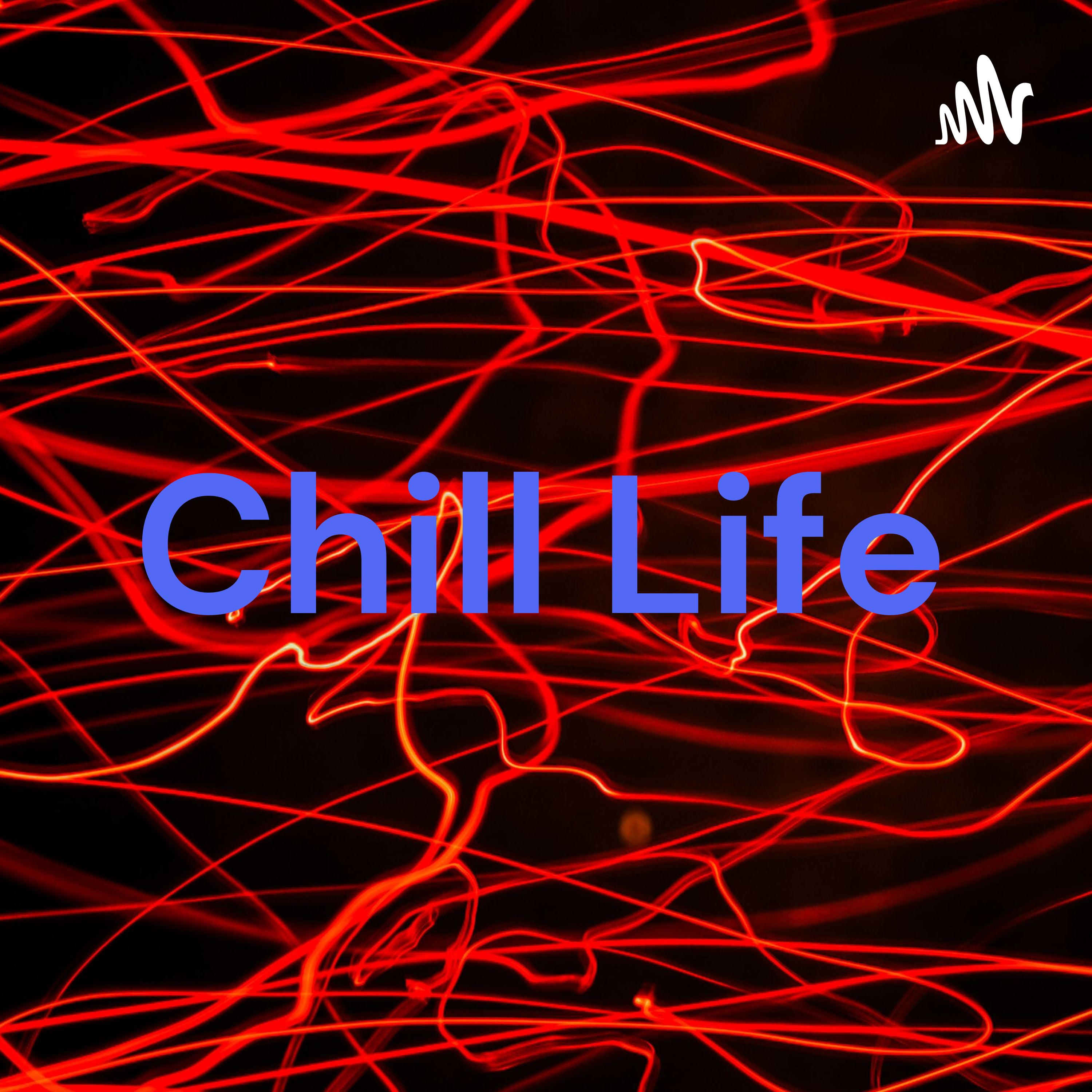 Chill Life