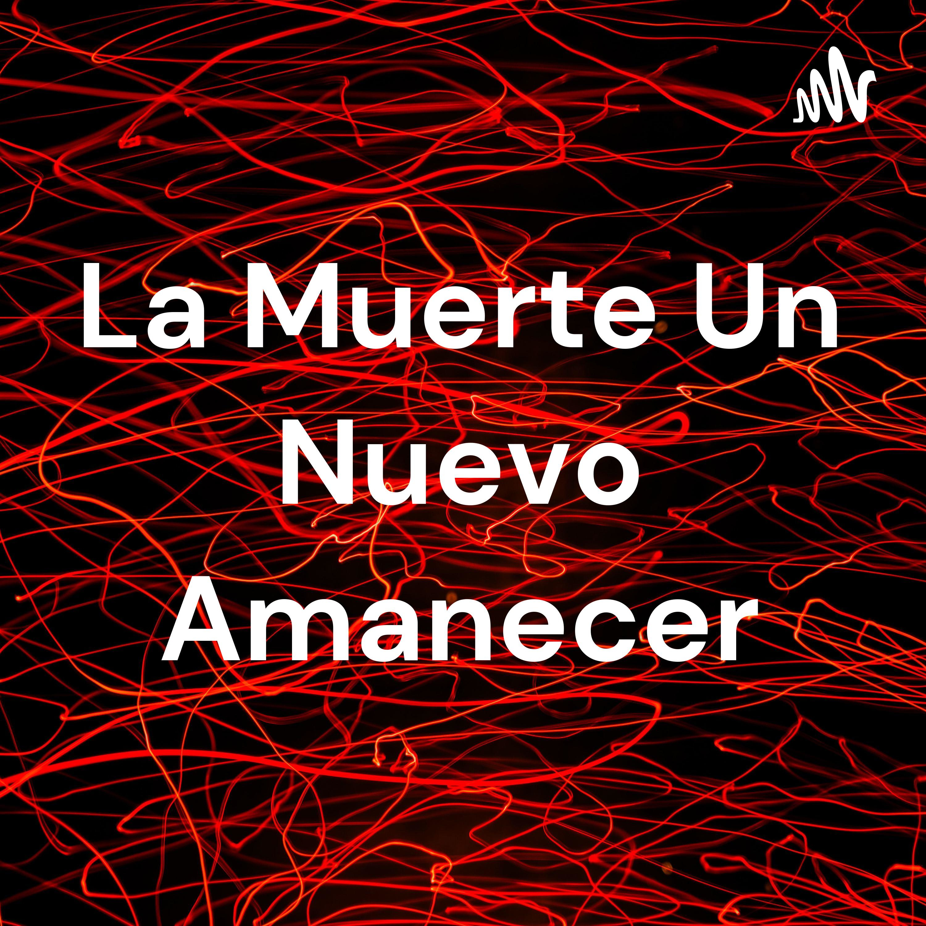 La Muerte Un Nuevo Amanecer