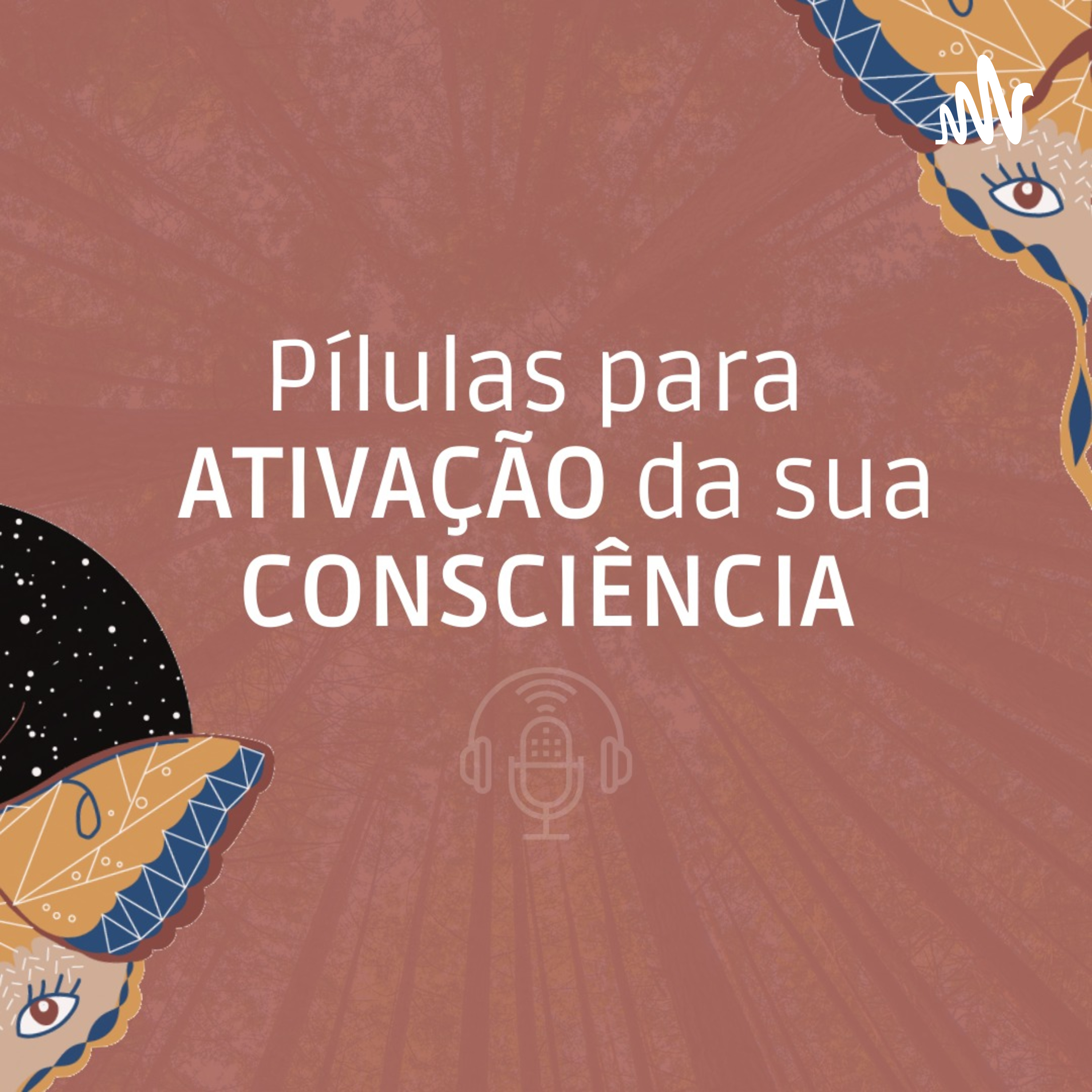 Pílulas para ATIVAÇÃO da sua CONSCIÊNCIA