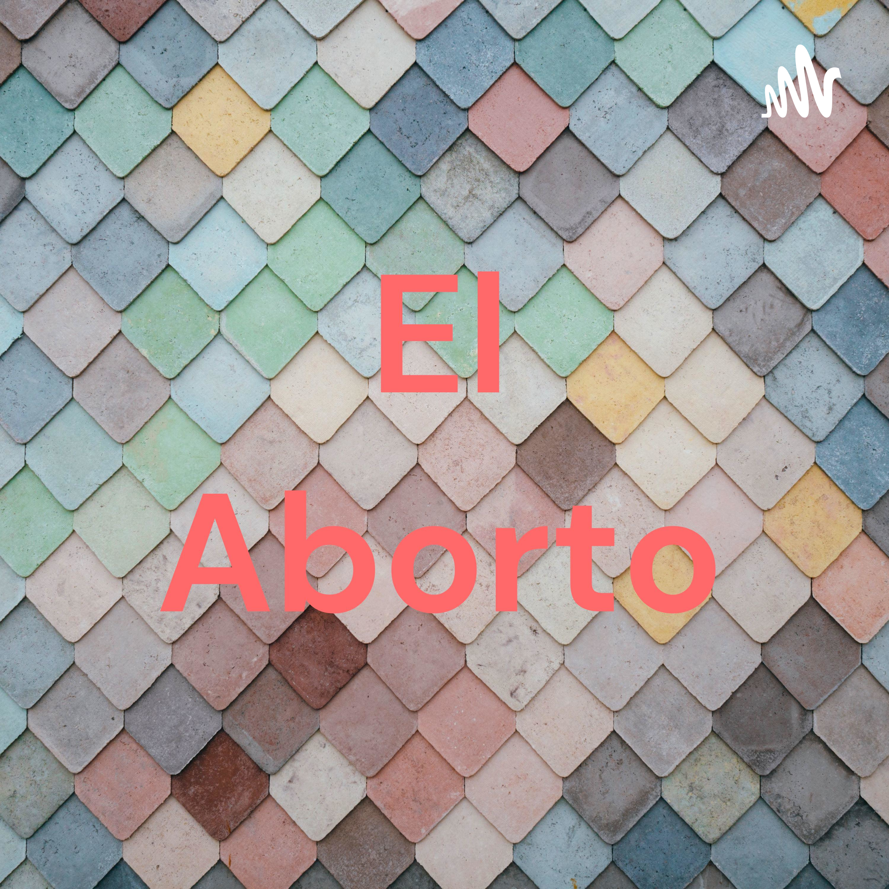 El Aborto