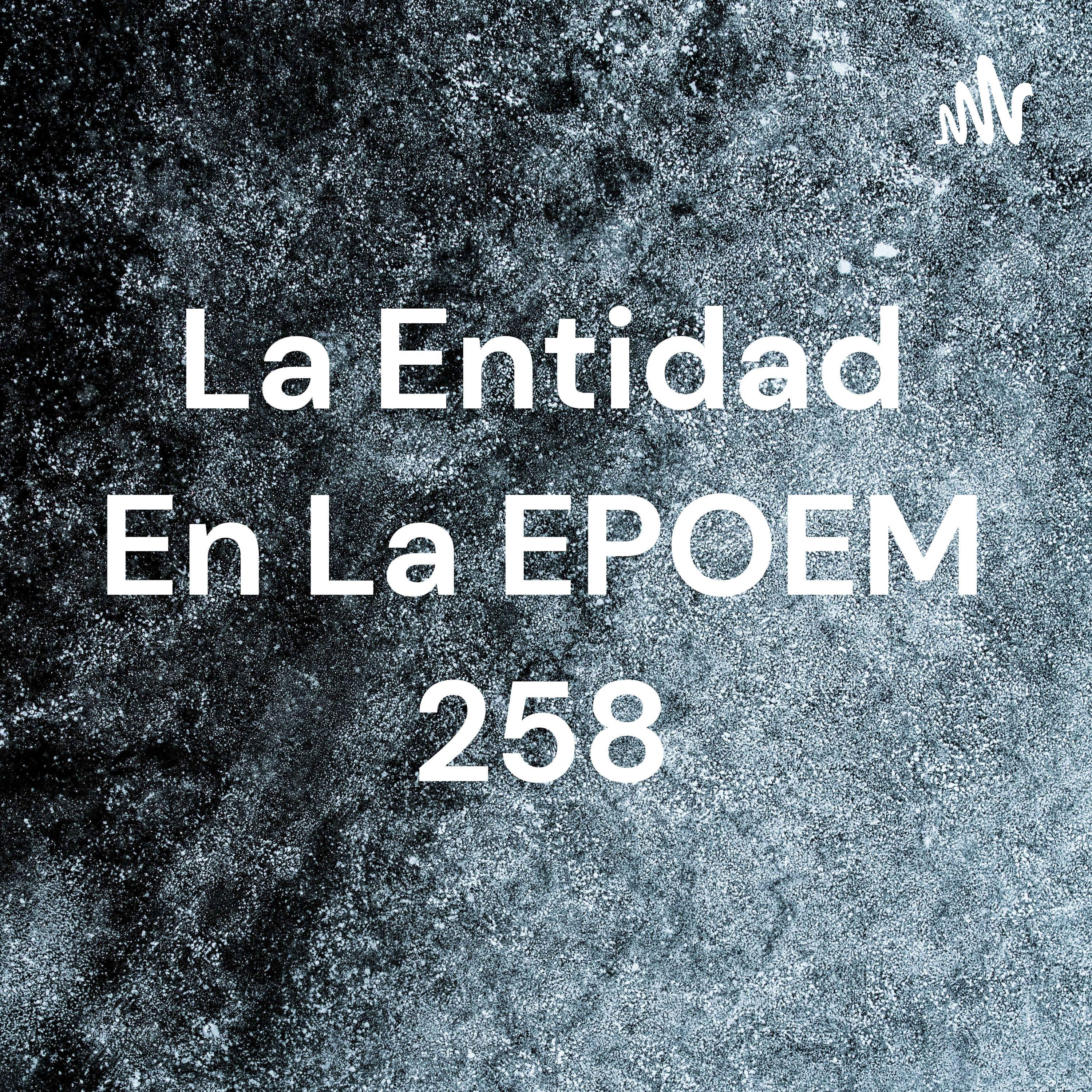 La Entidad En La EPOEM 258 cover art