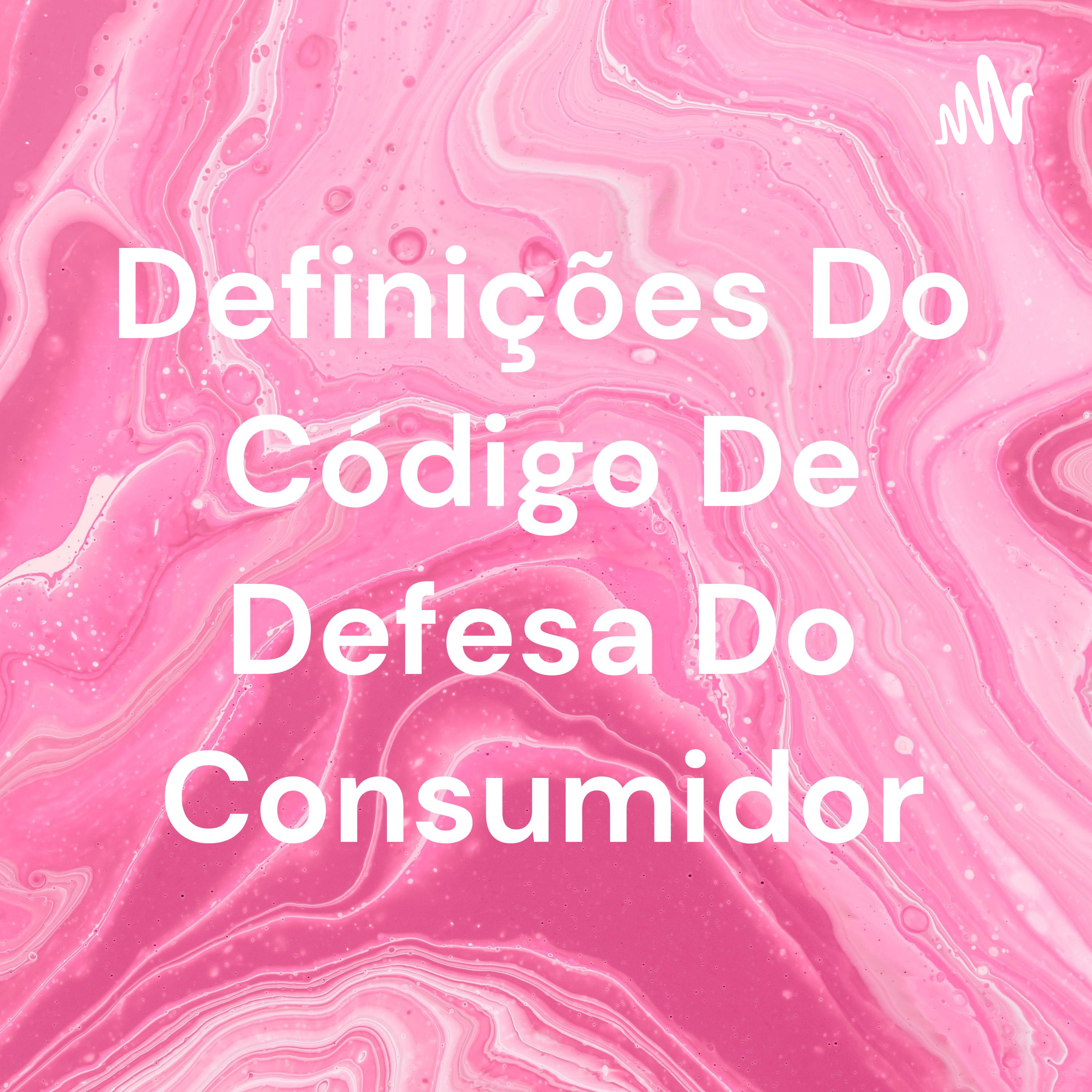 Definições Do Código De Defesa Do Consumidor cover art