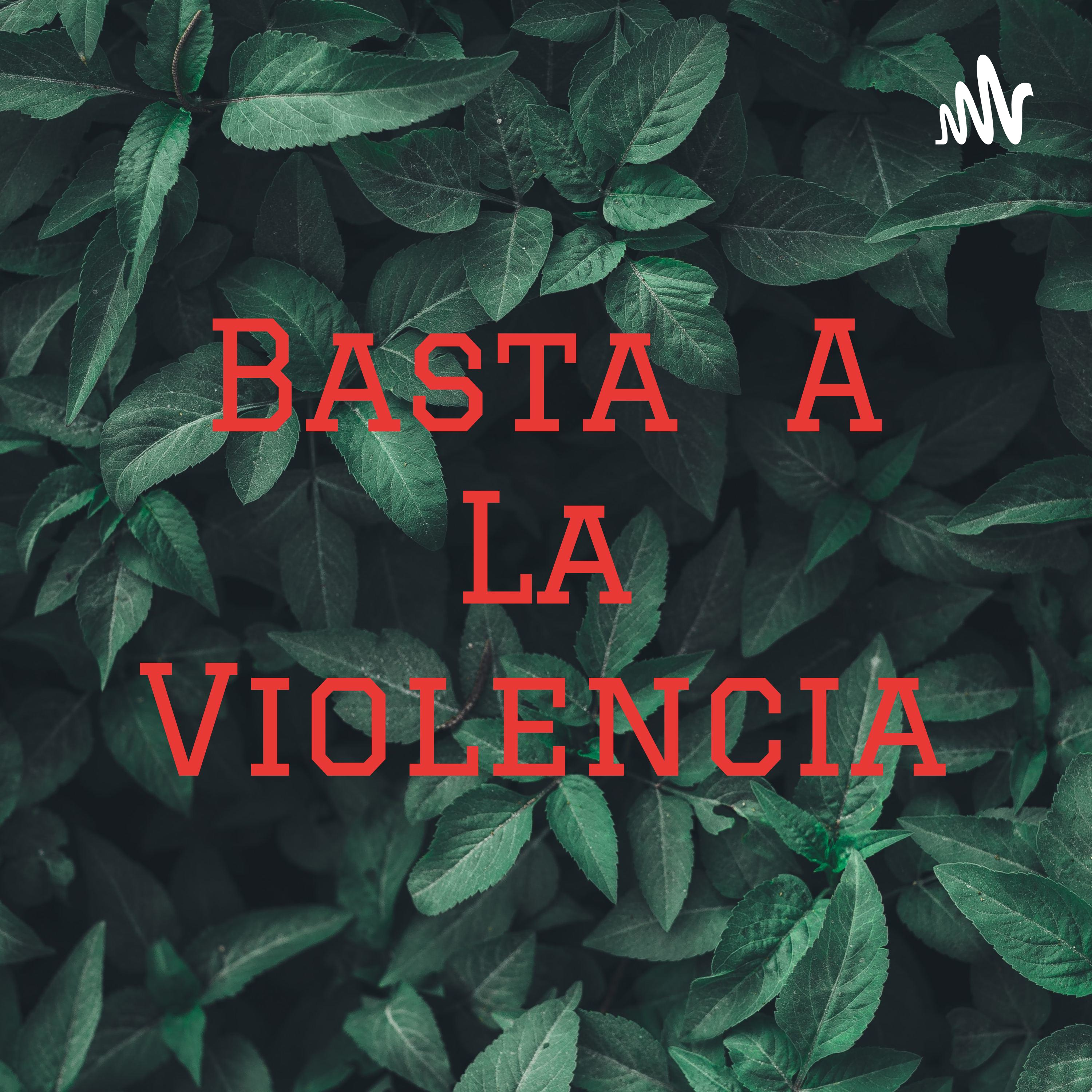 Basta A La Violencia