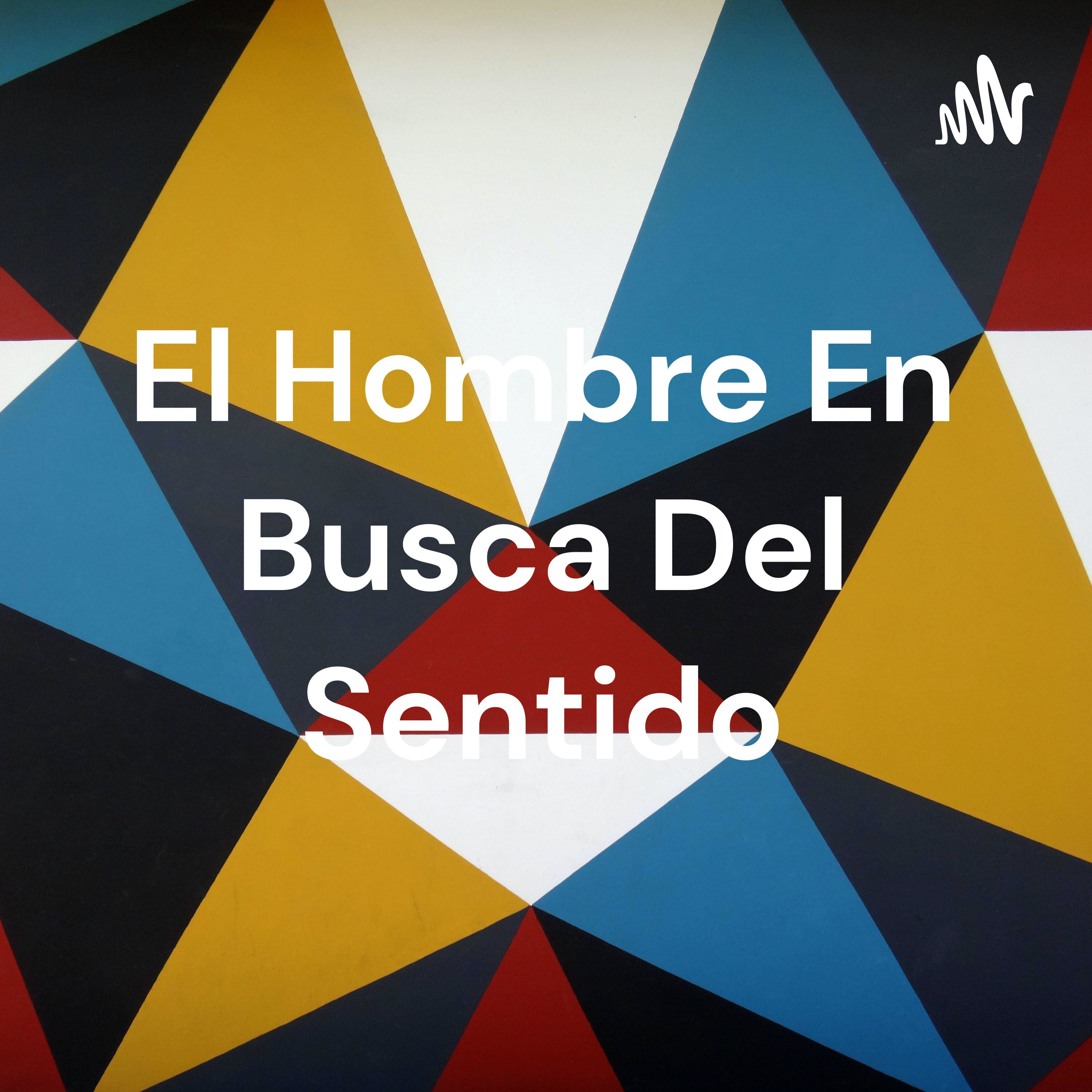 El Hombre En Busca Del Sentido - Reflexión 