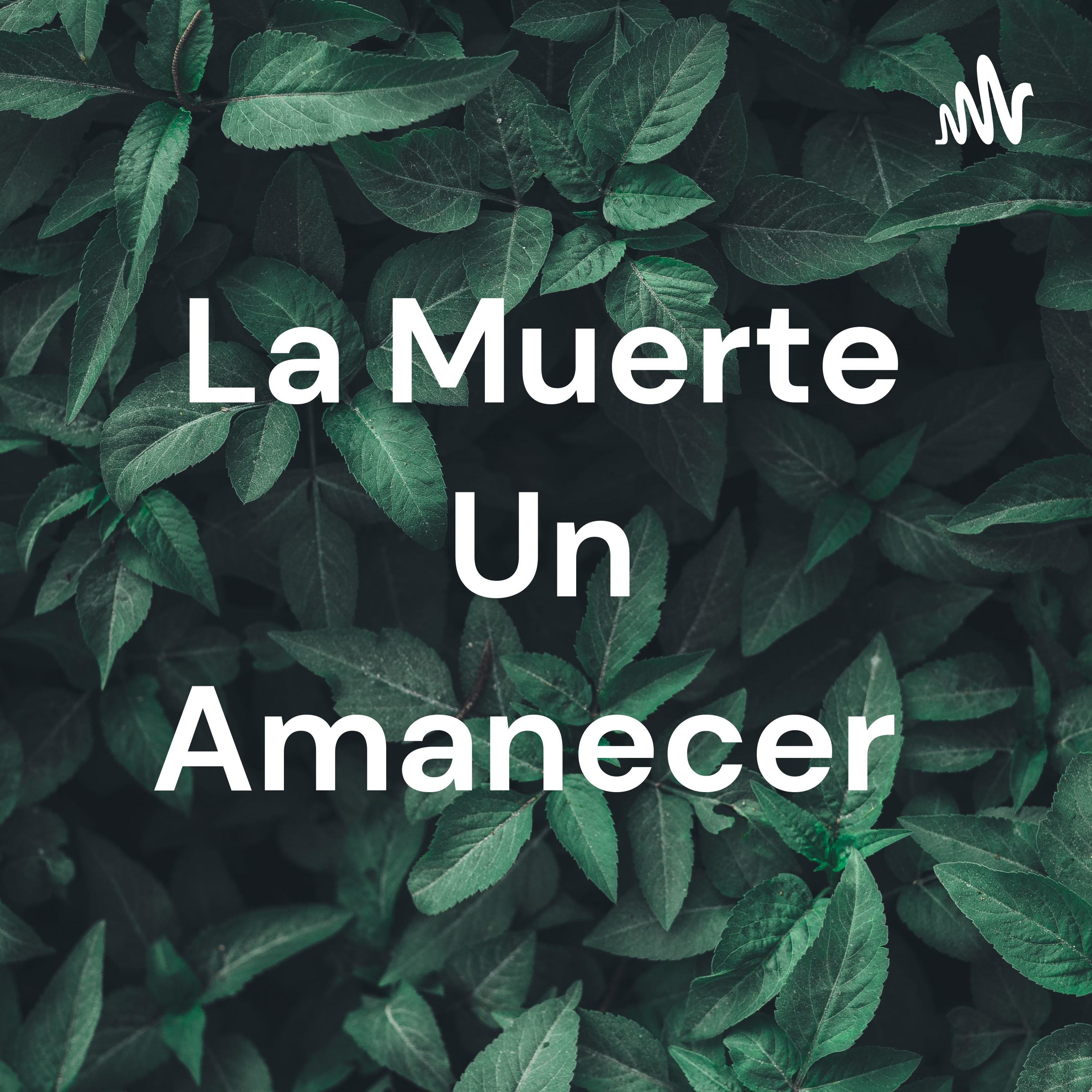 La Muerte Un Amanecer