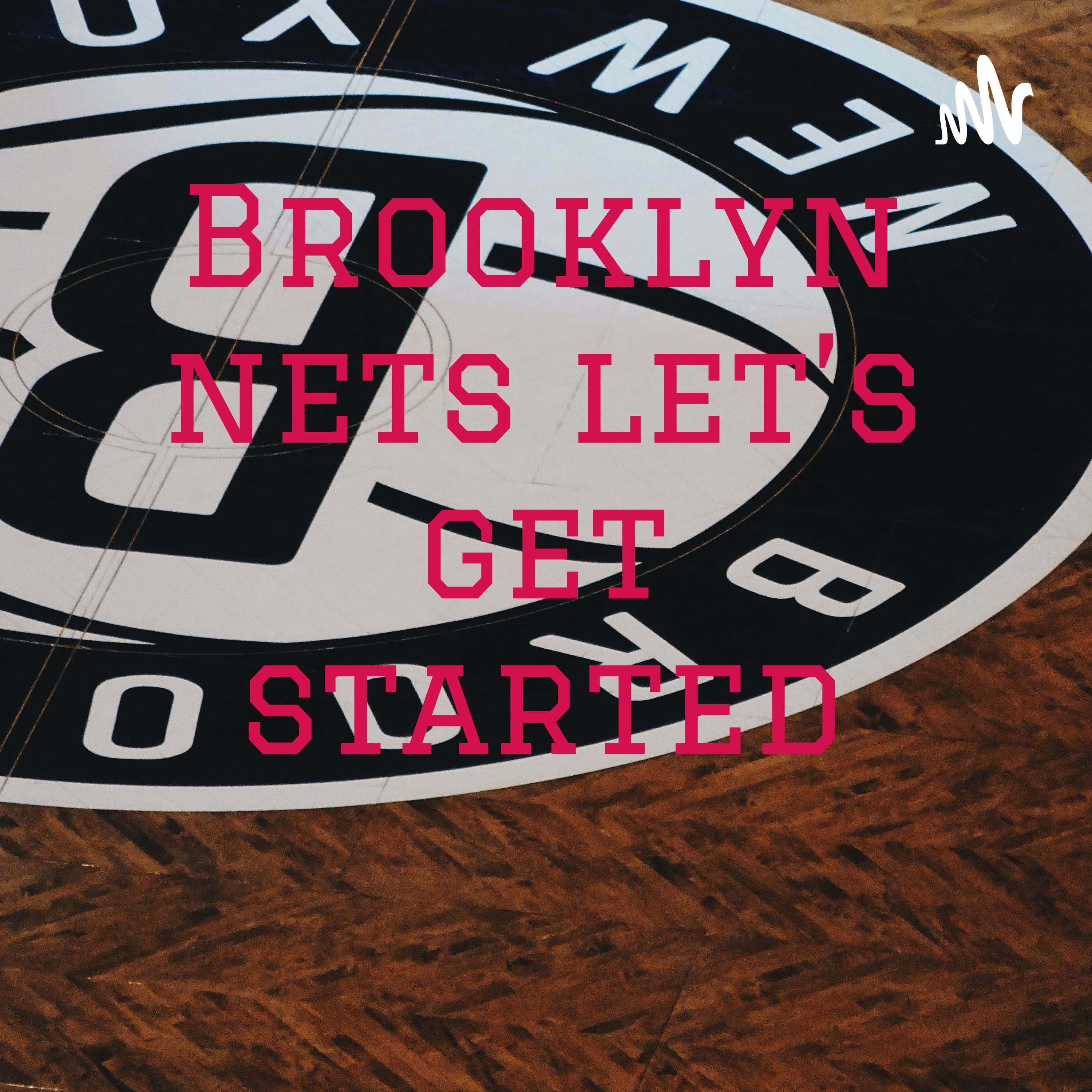 Brooklyn nets let’s get started 