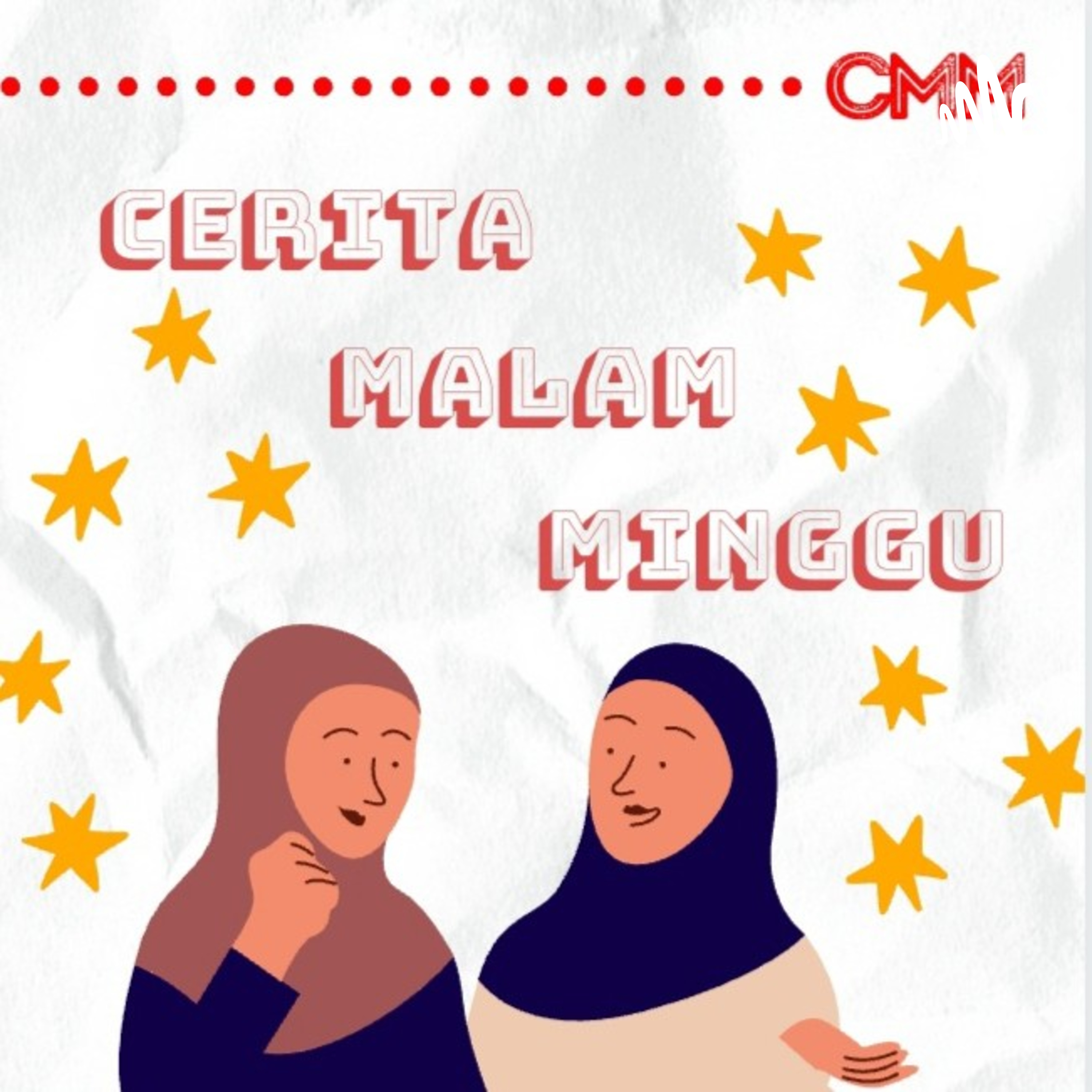 CMM (Cerita Malam Minggu)