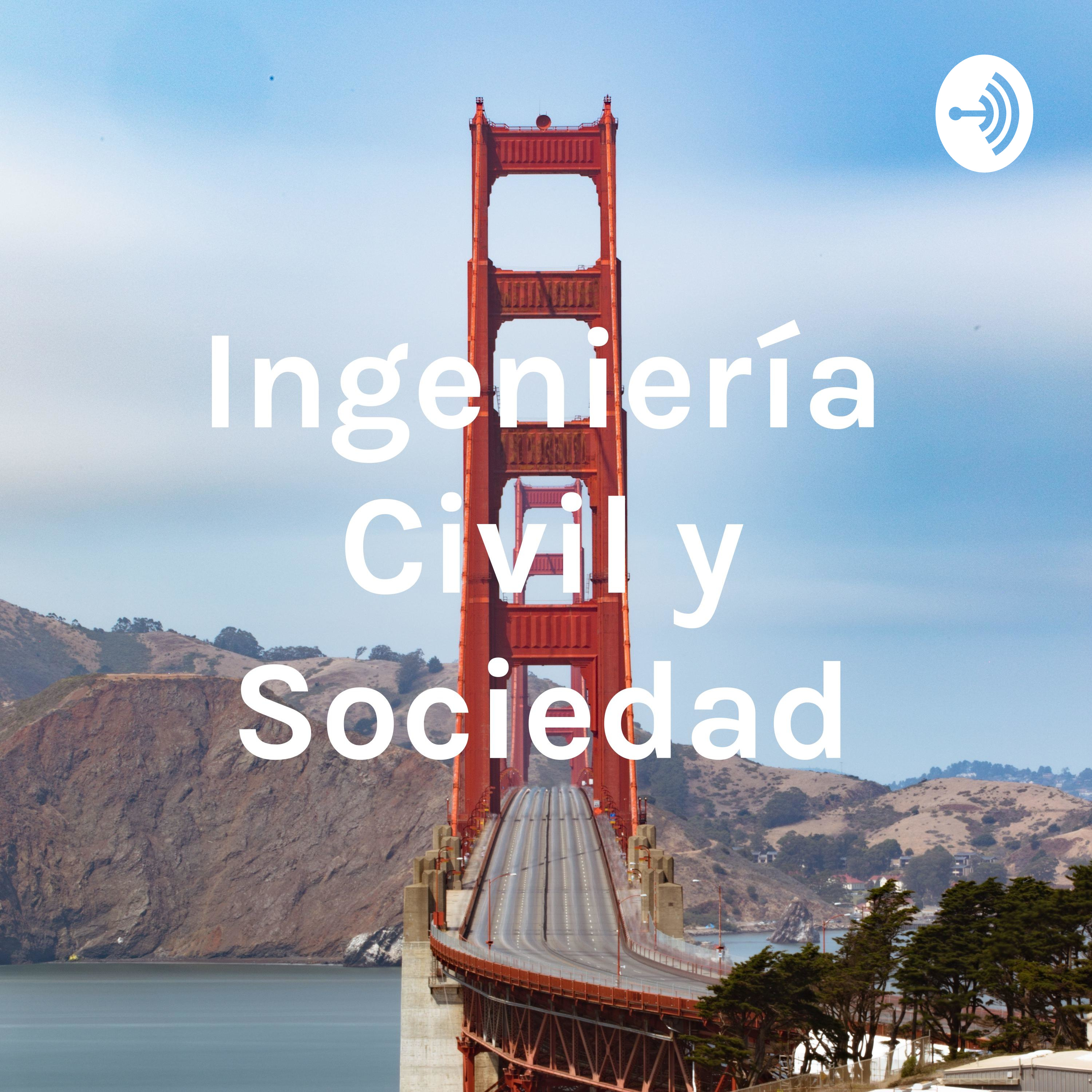 Ingeniería Civil y Sociedad