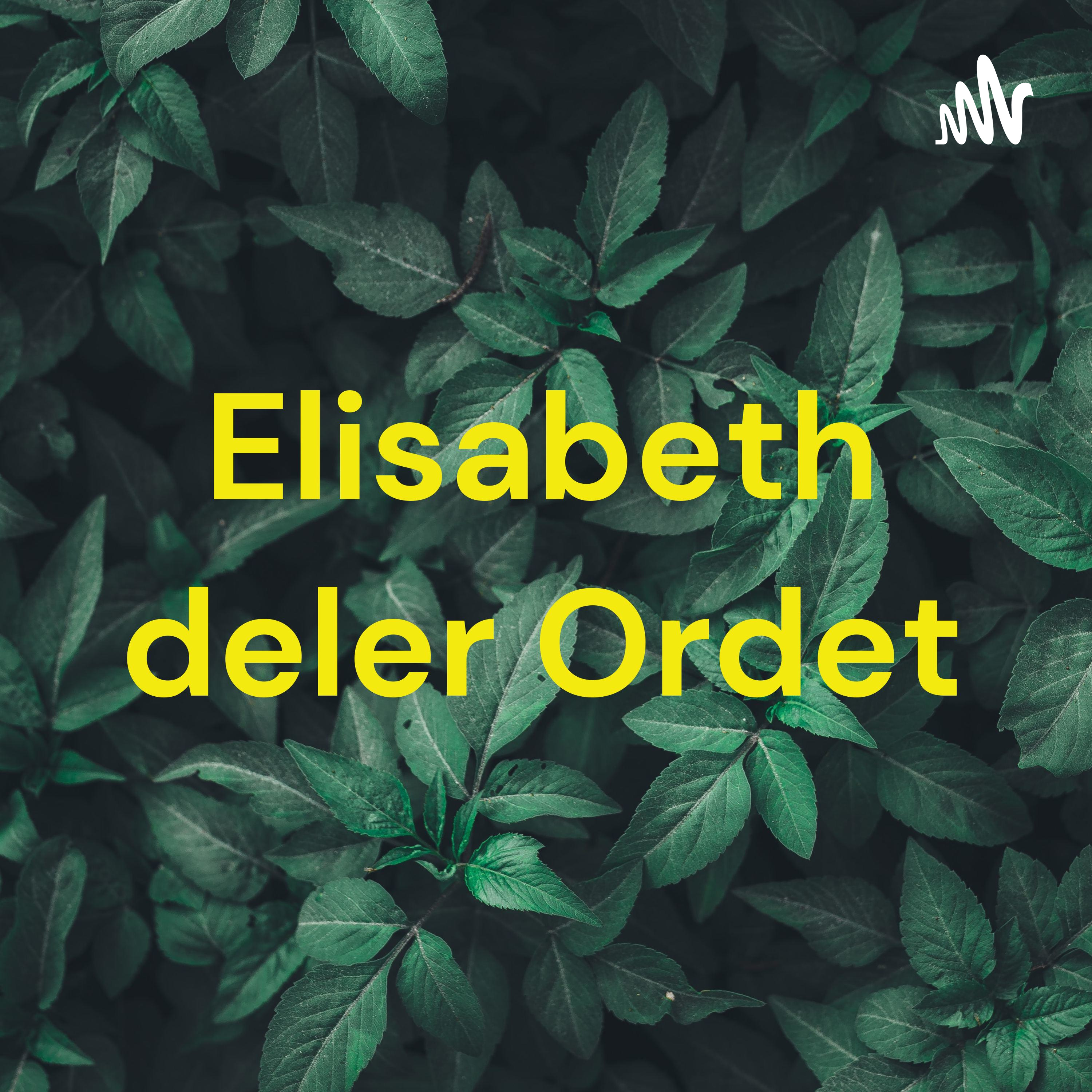 Elisabeth deler Ordet