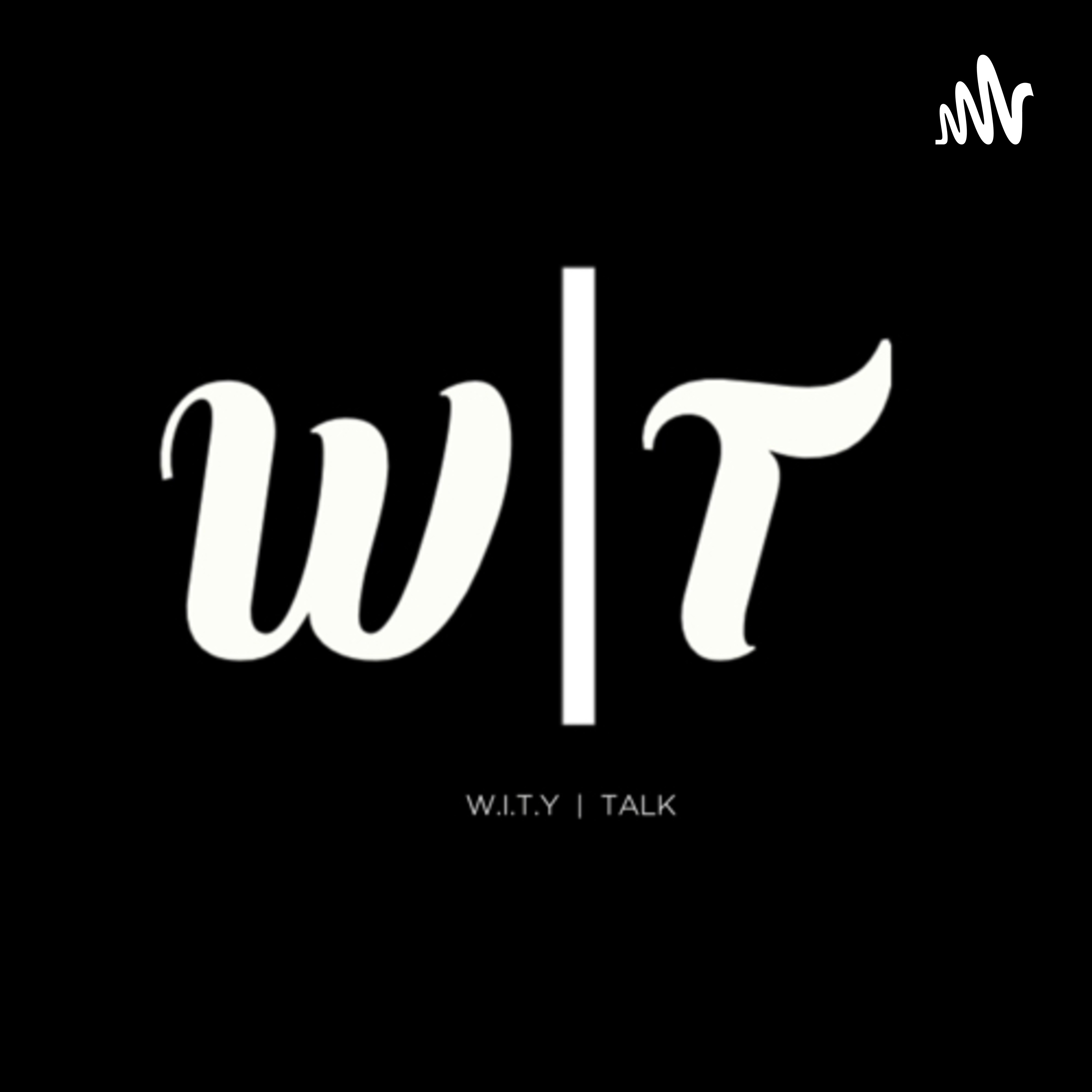 WITY Talk