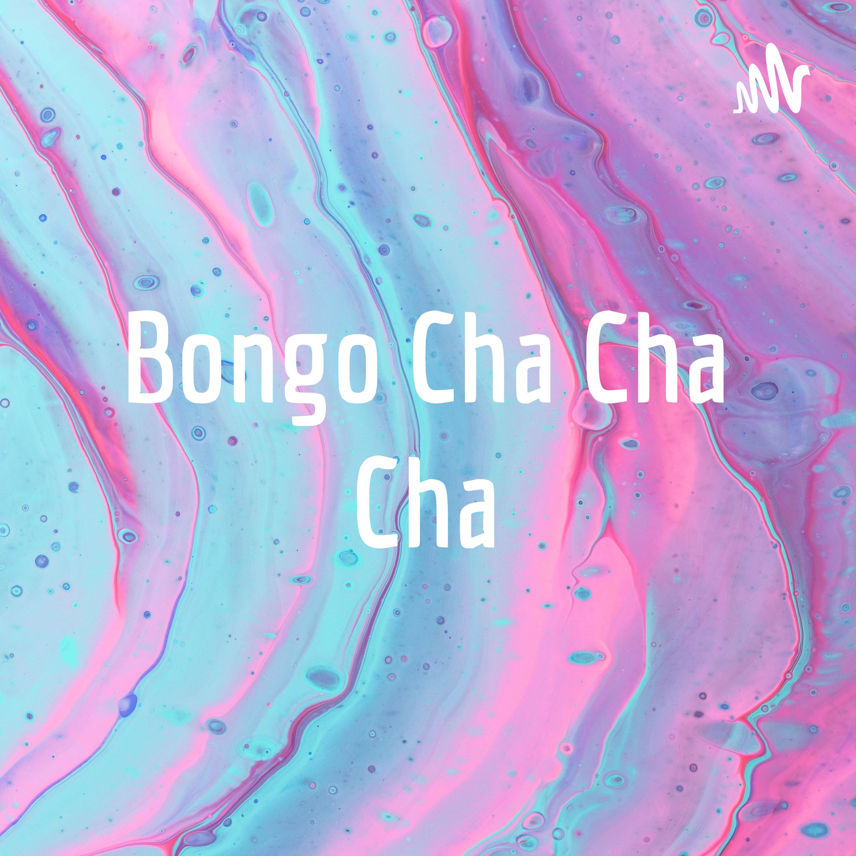 Bongo Cha Cha Cha