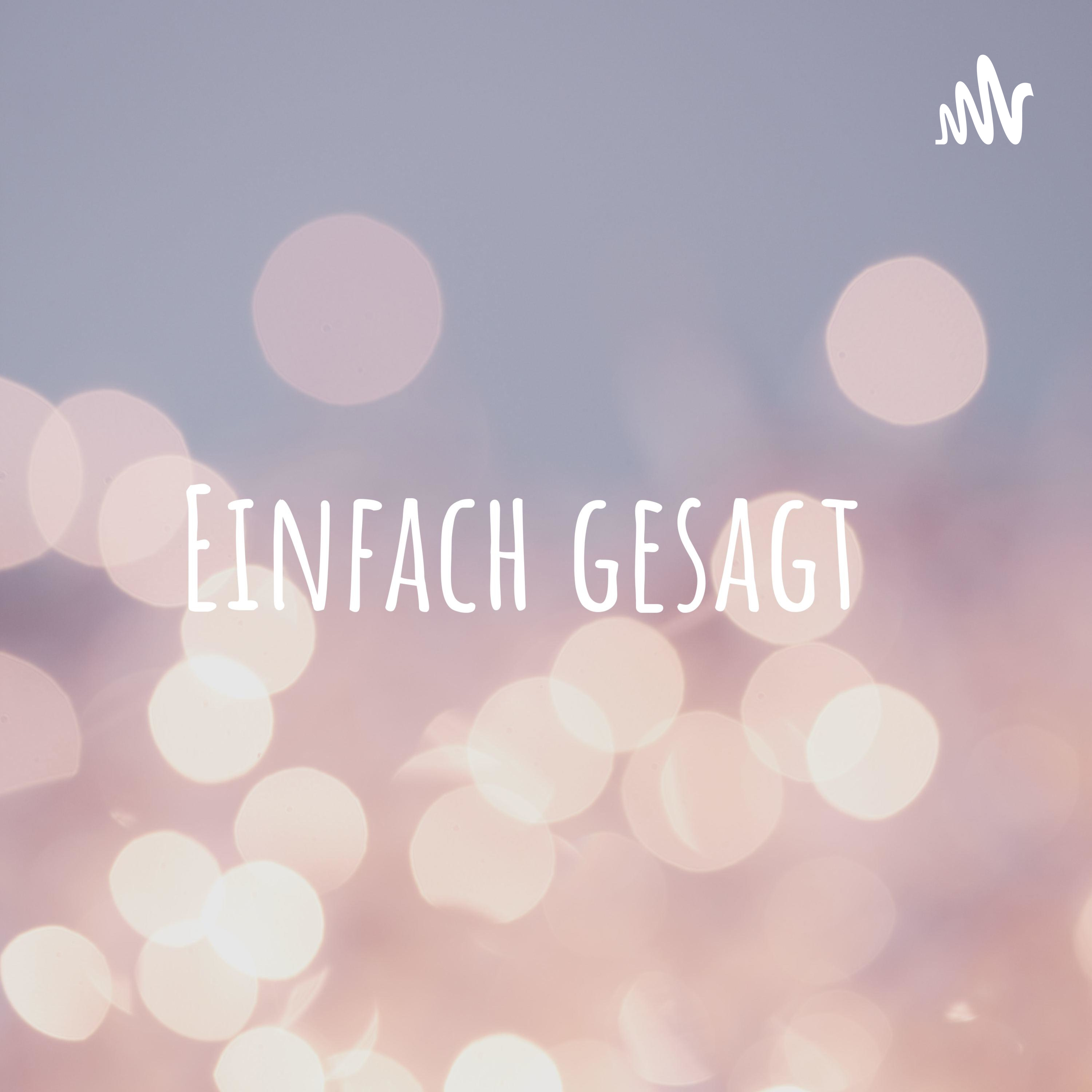 Einfach gesagt podcast artwork