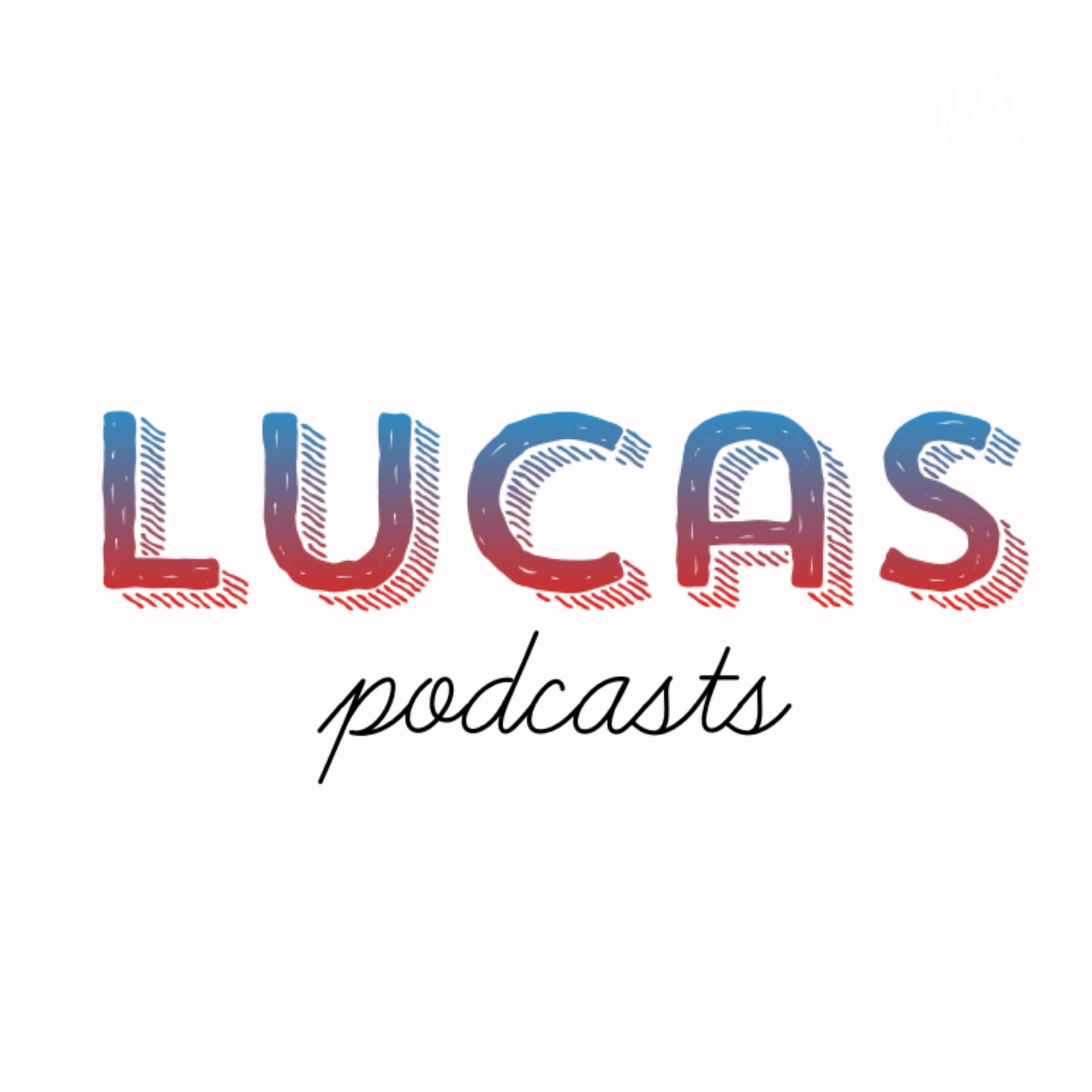 Lucas Podcasts cover