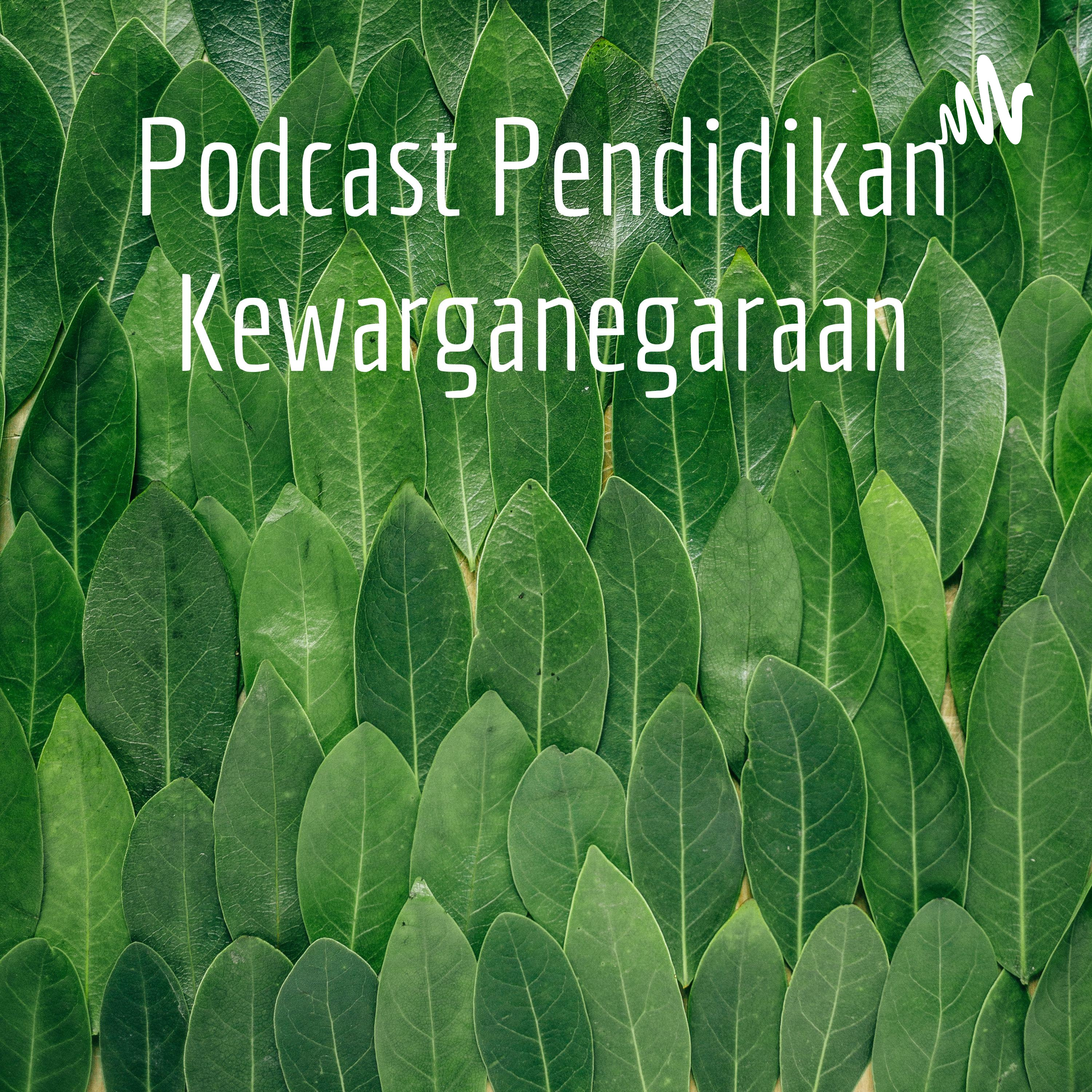 Podcast Pendidikan Kewarganegaraan cover art