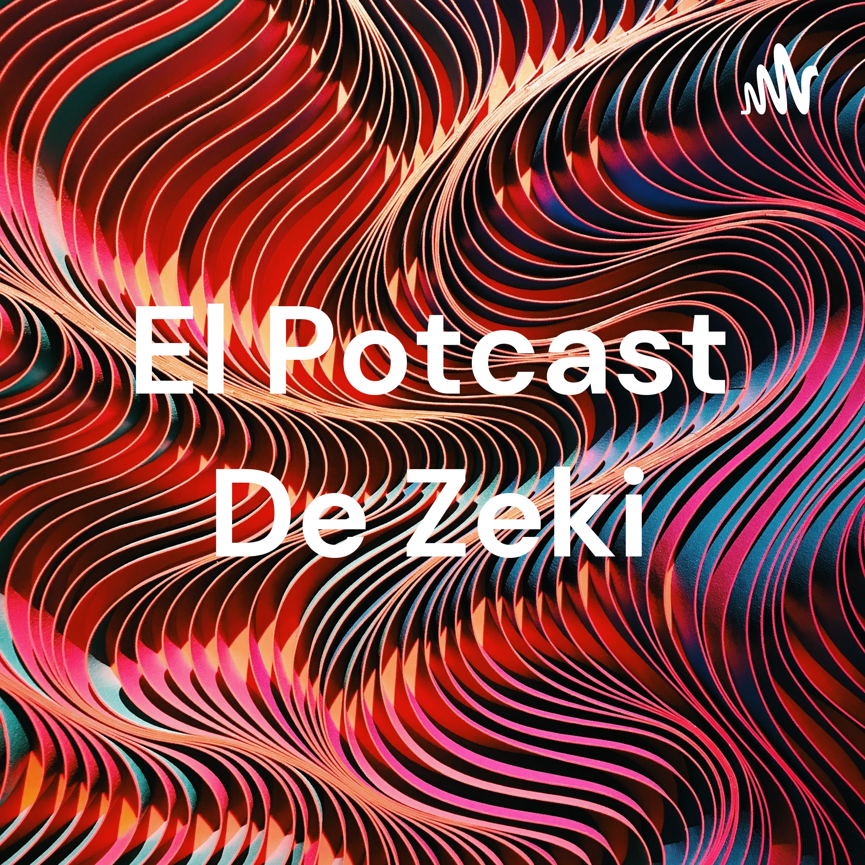 El Potcast De Zeki cover art