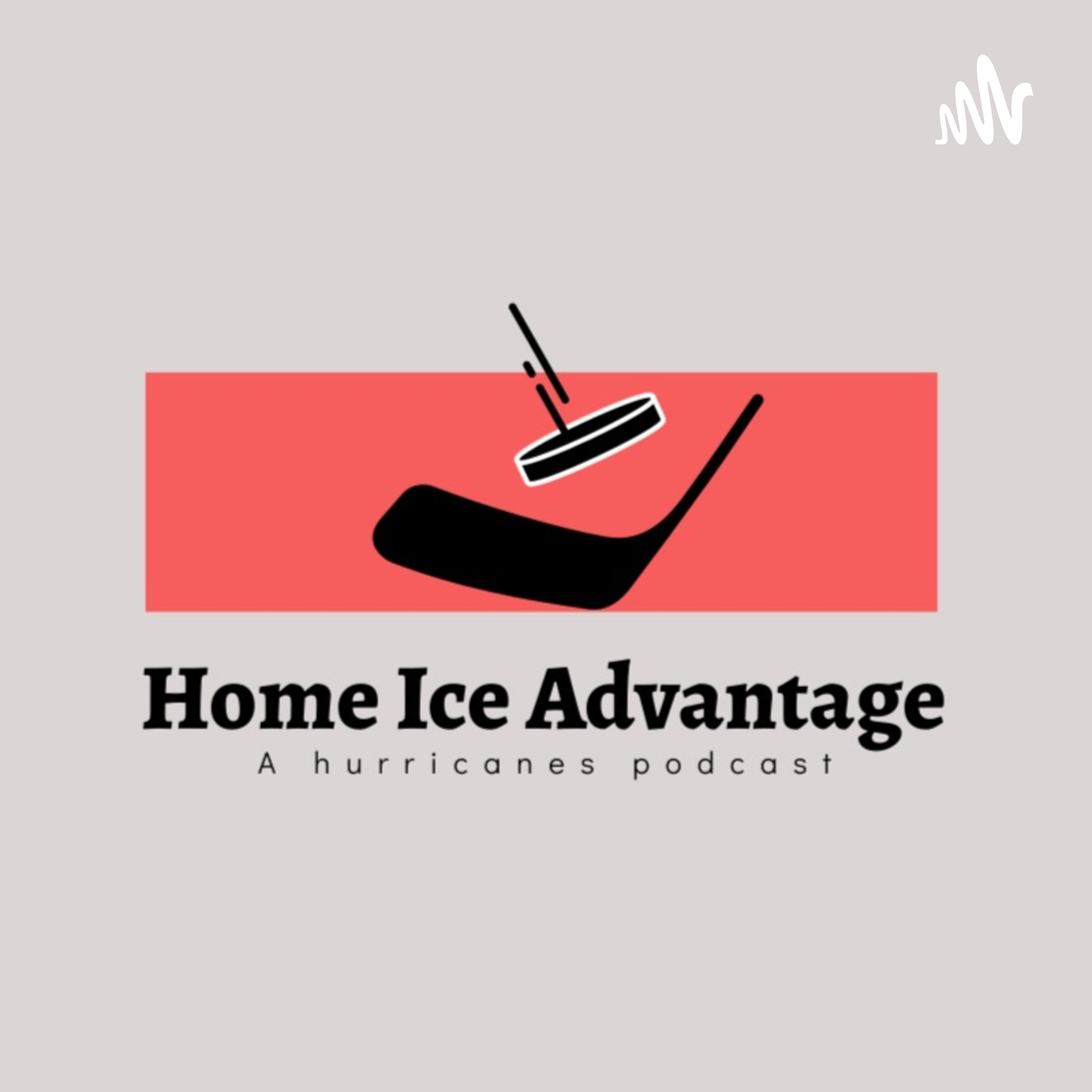Home Ice Advantage: A Carolina Hurricanes Podcast