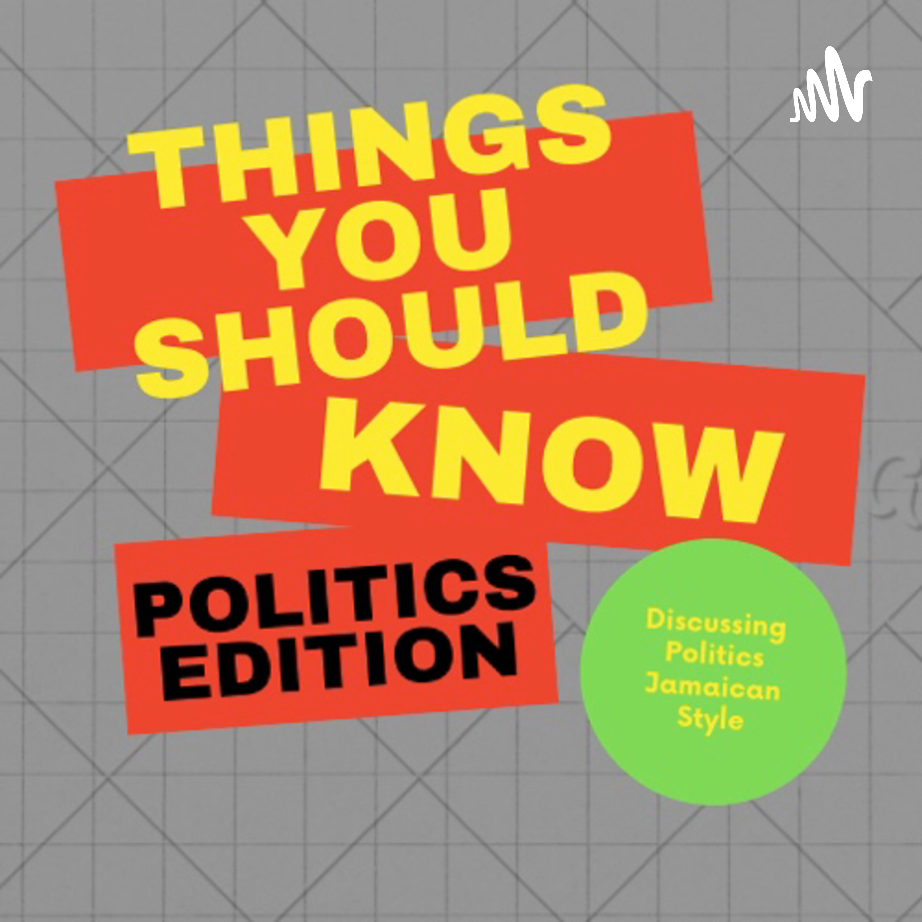 Things You Should Know: Politics Edition
