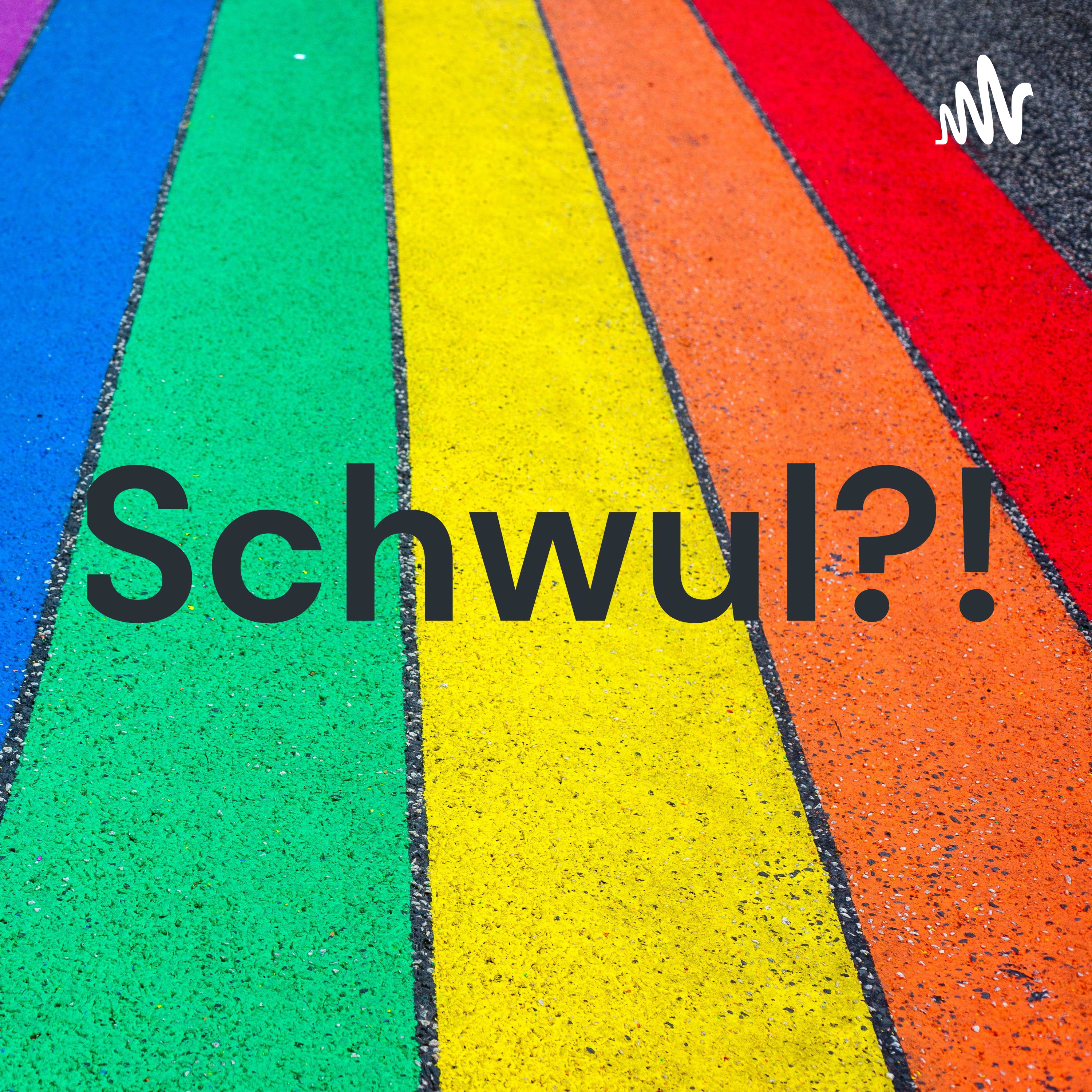Schwul?!