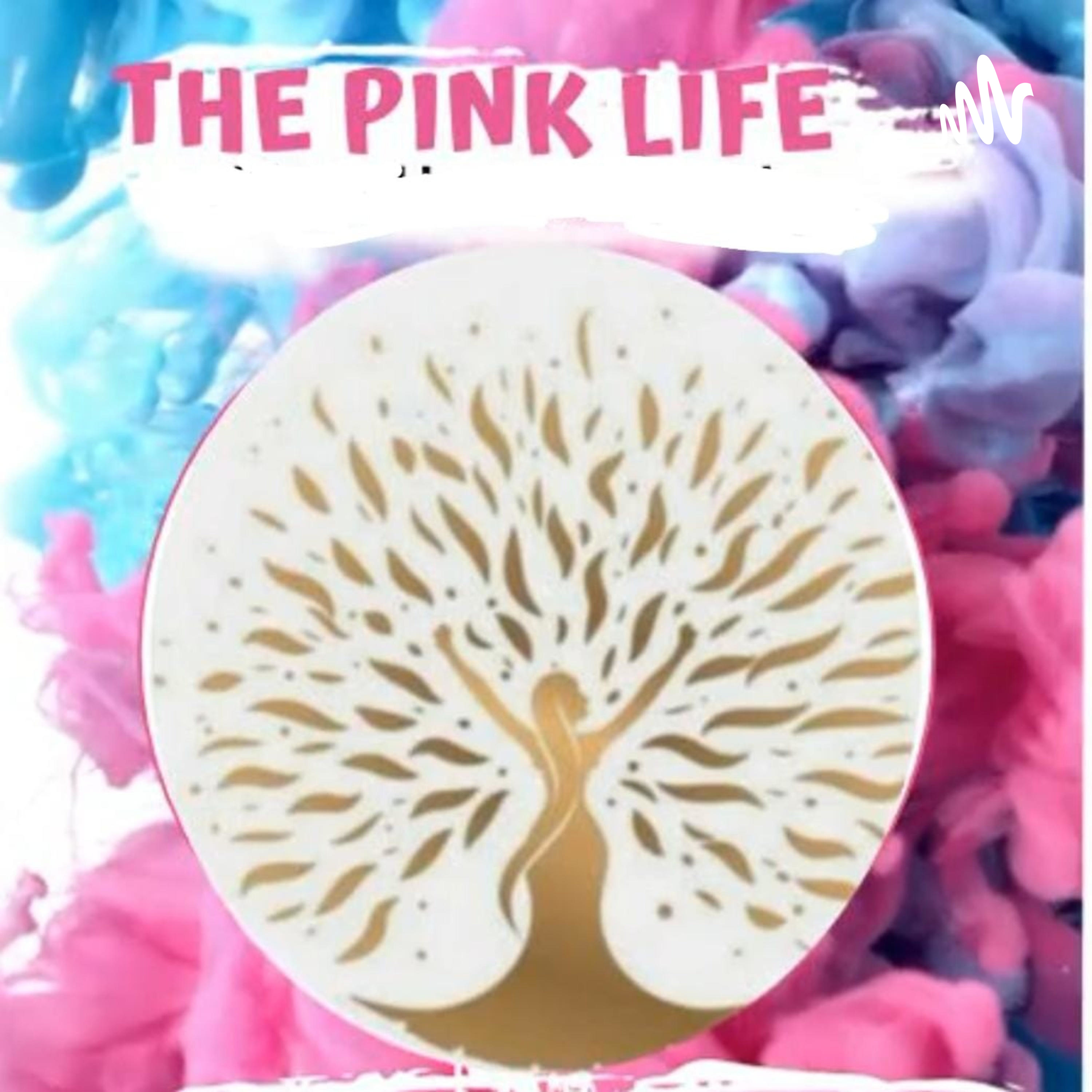 The Pink life