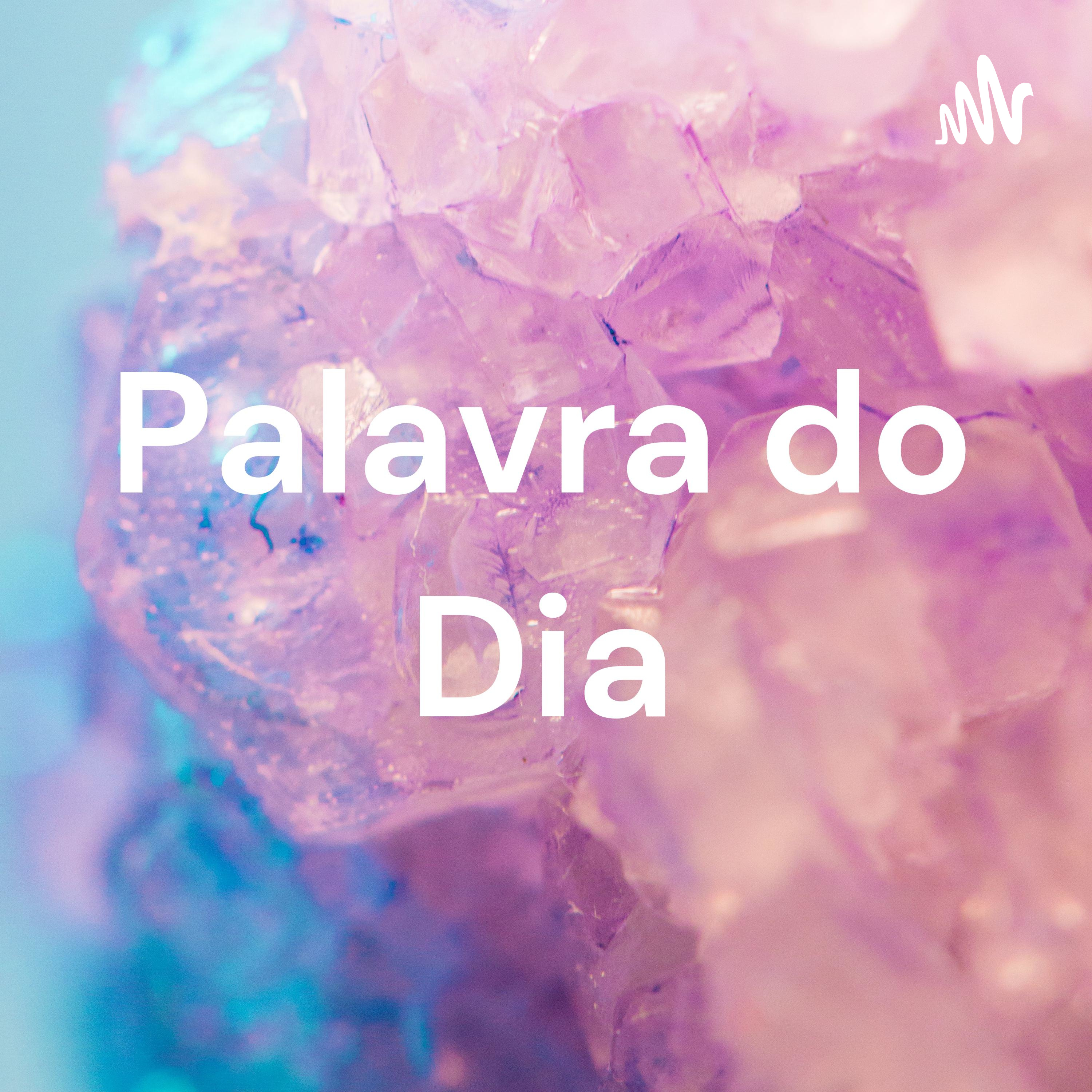 Palavra do Dia podcast artwork