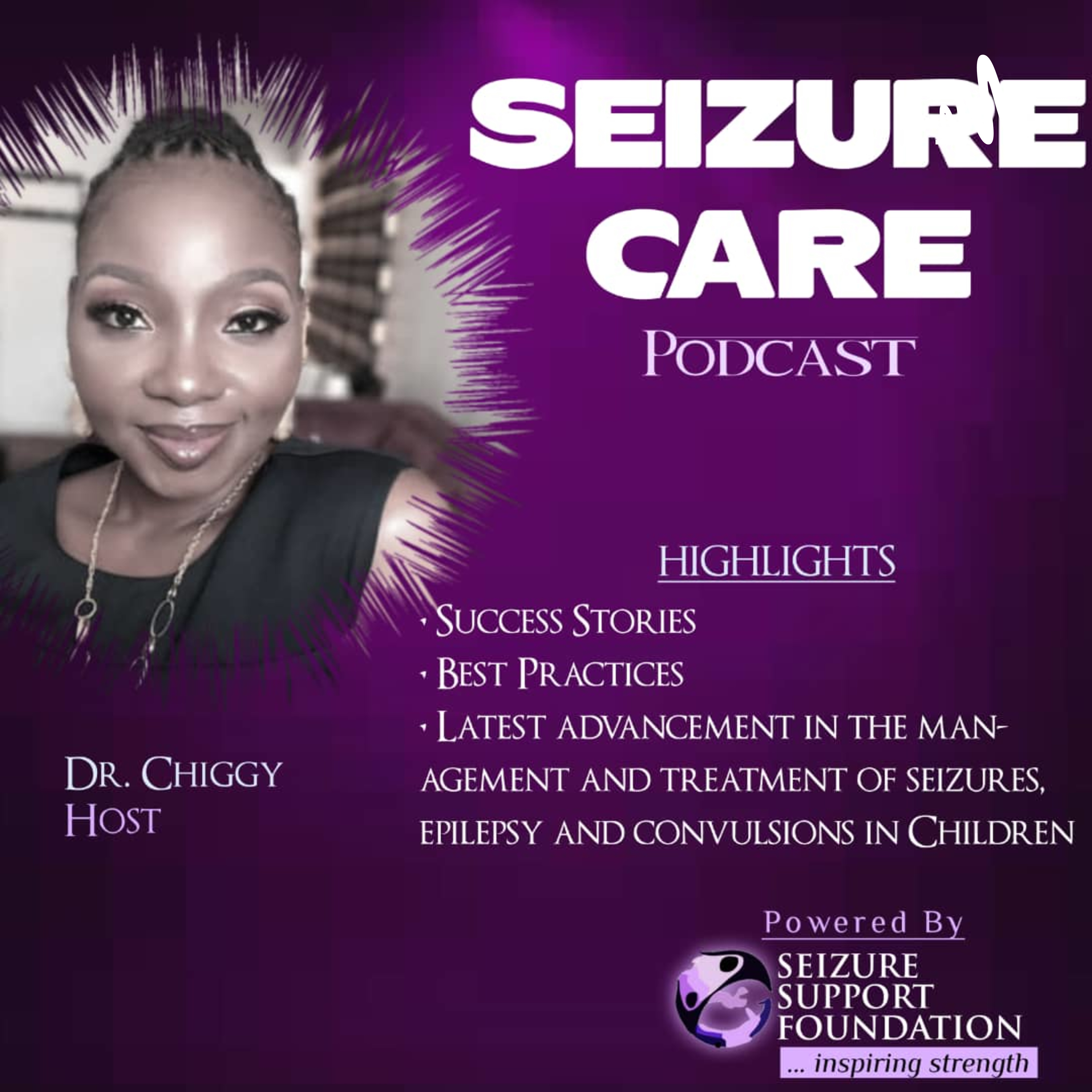 Welcome to Seizurecare podcast with Dr. Chiggy.