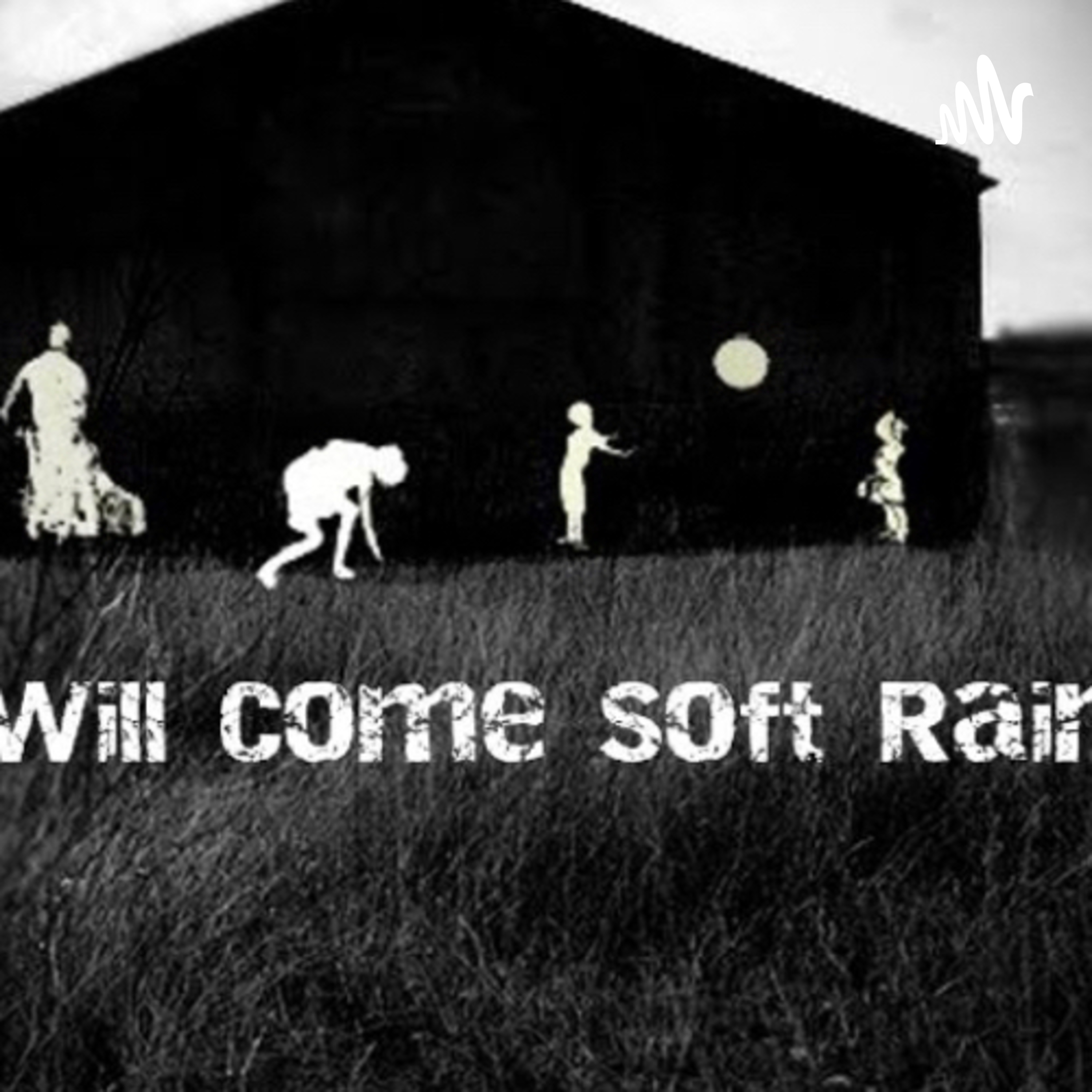 There will come soft rains