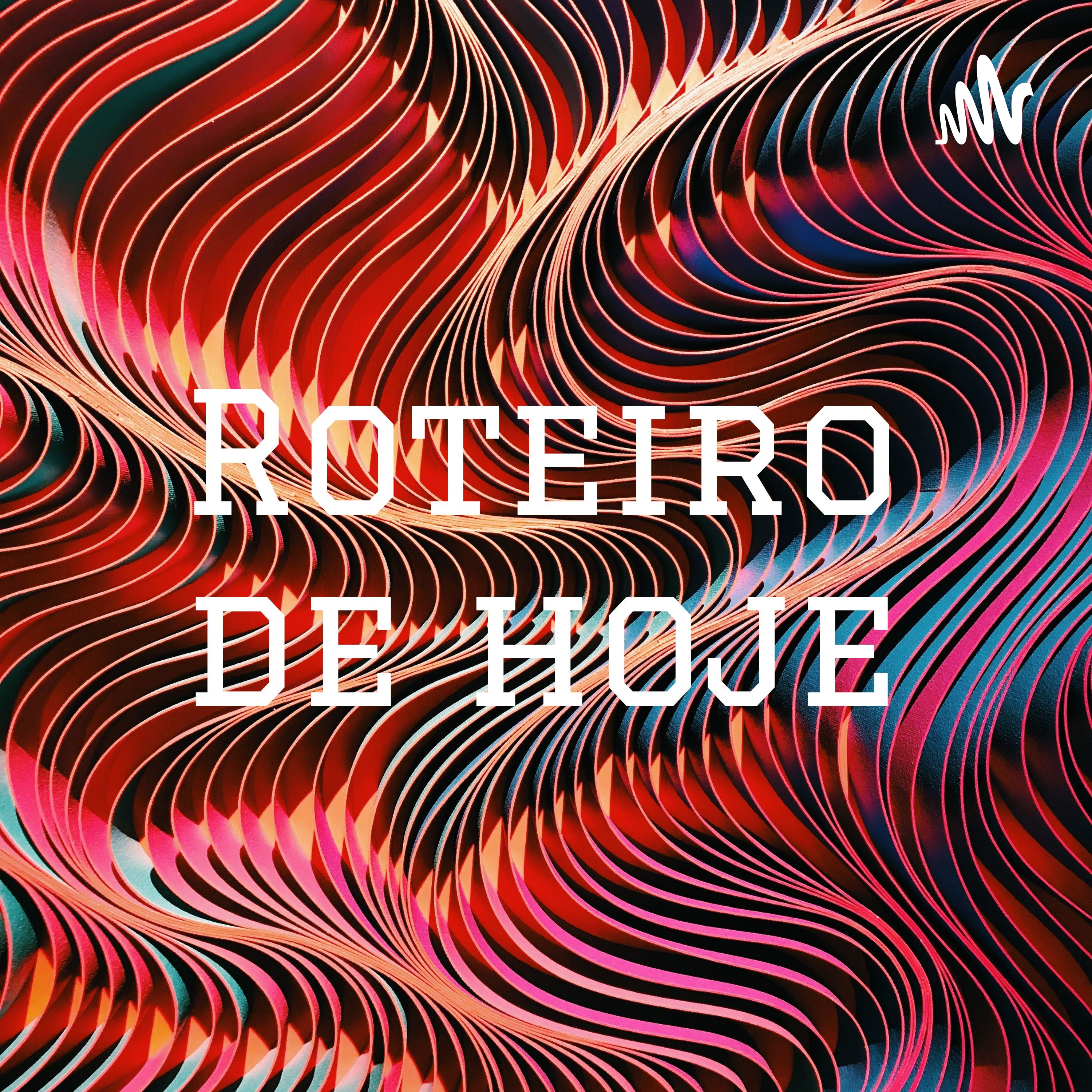 Roteiro de hoje