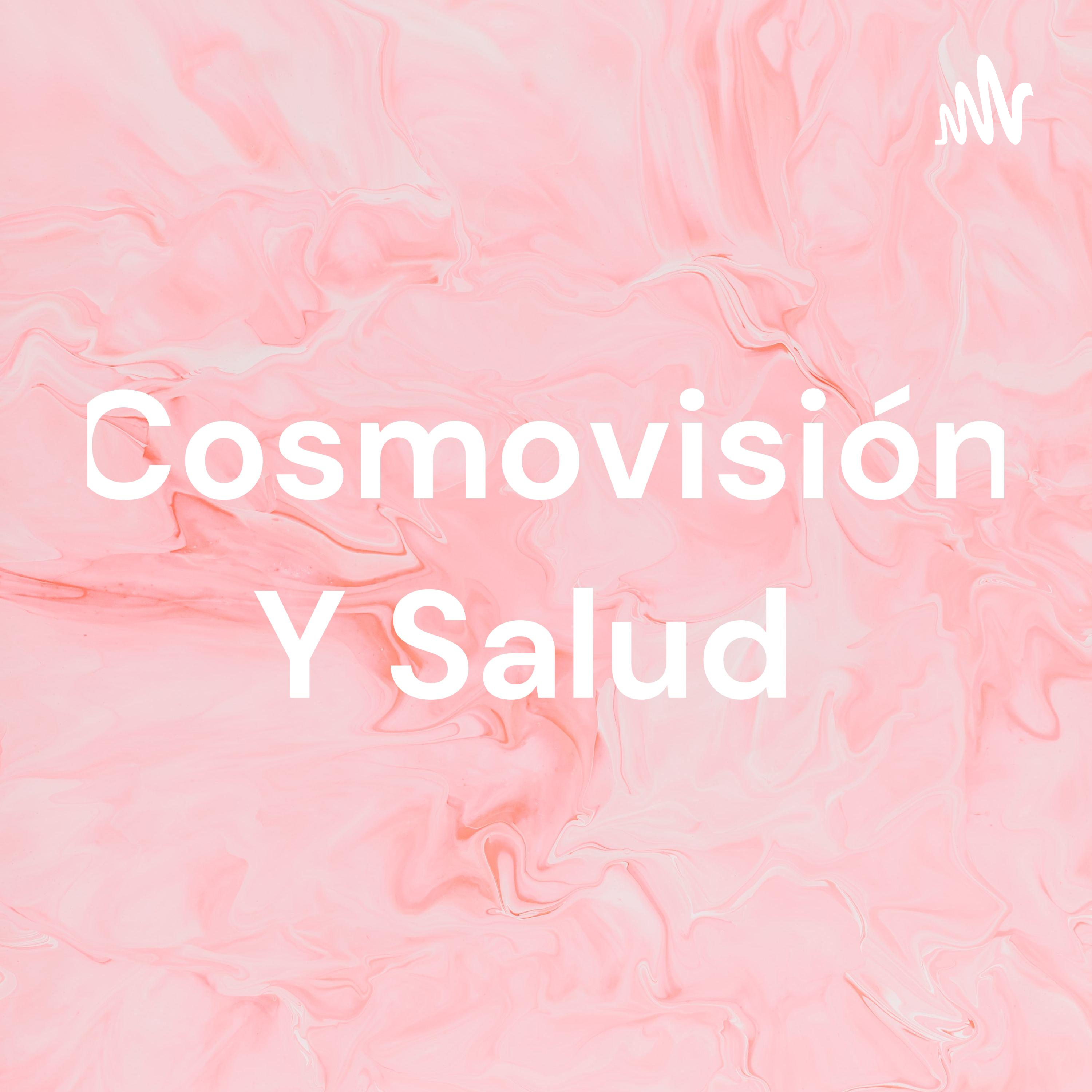 Cosmovisión Y Salud 