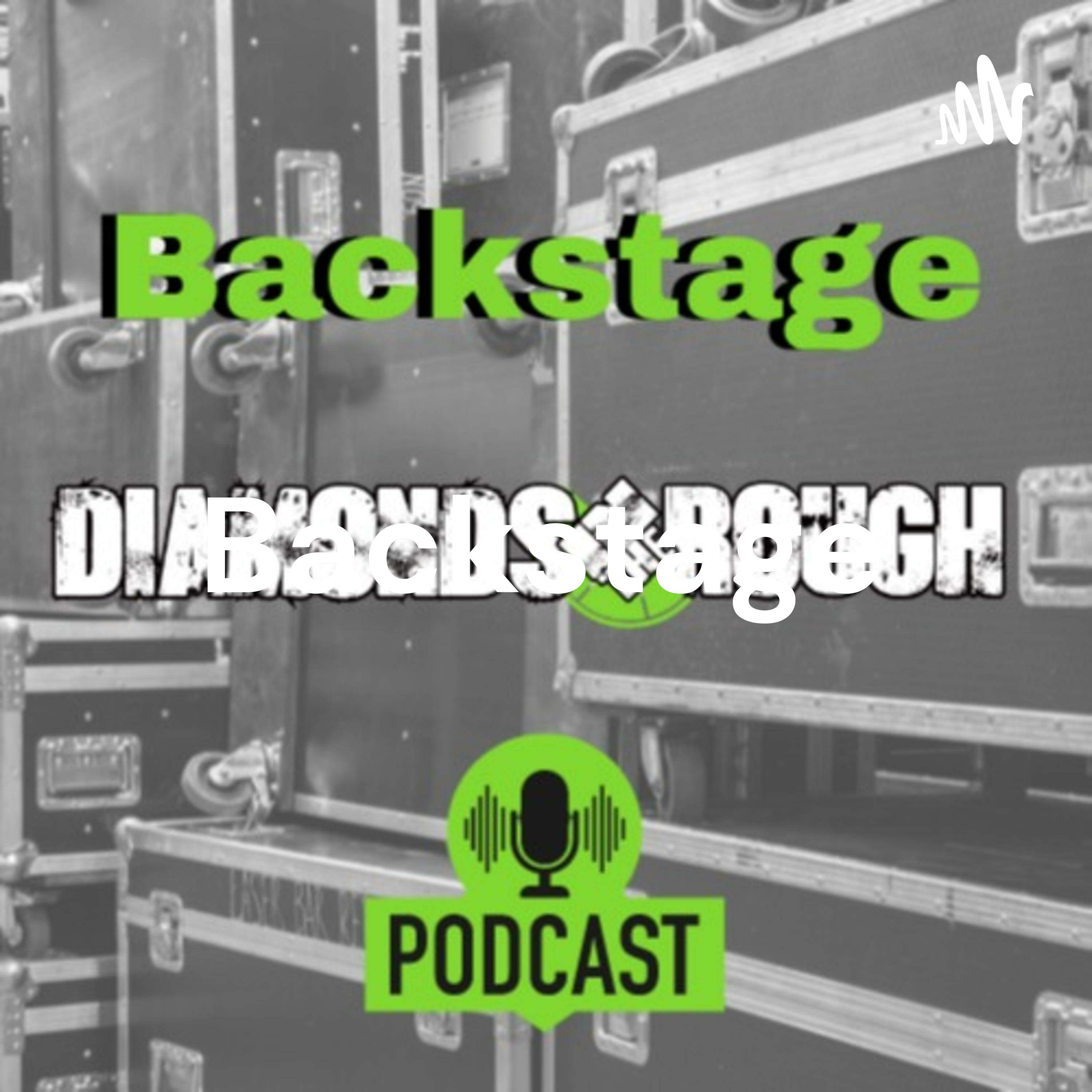 Backstage - Diamonds in the Rough
