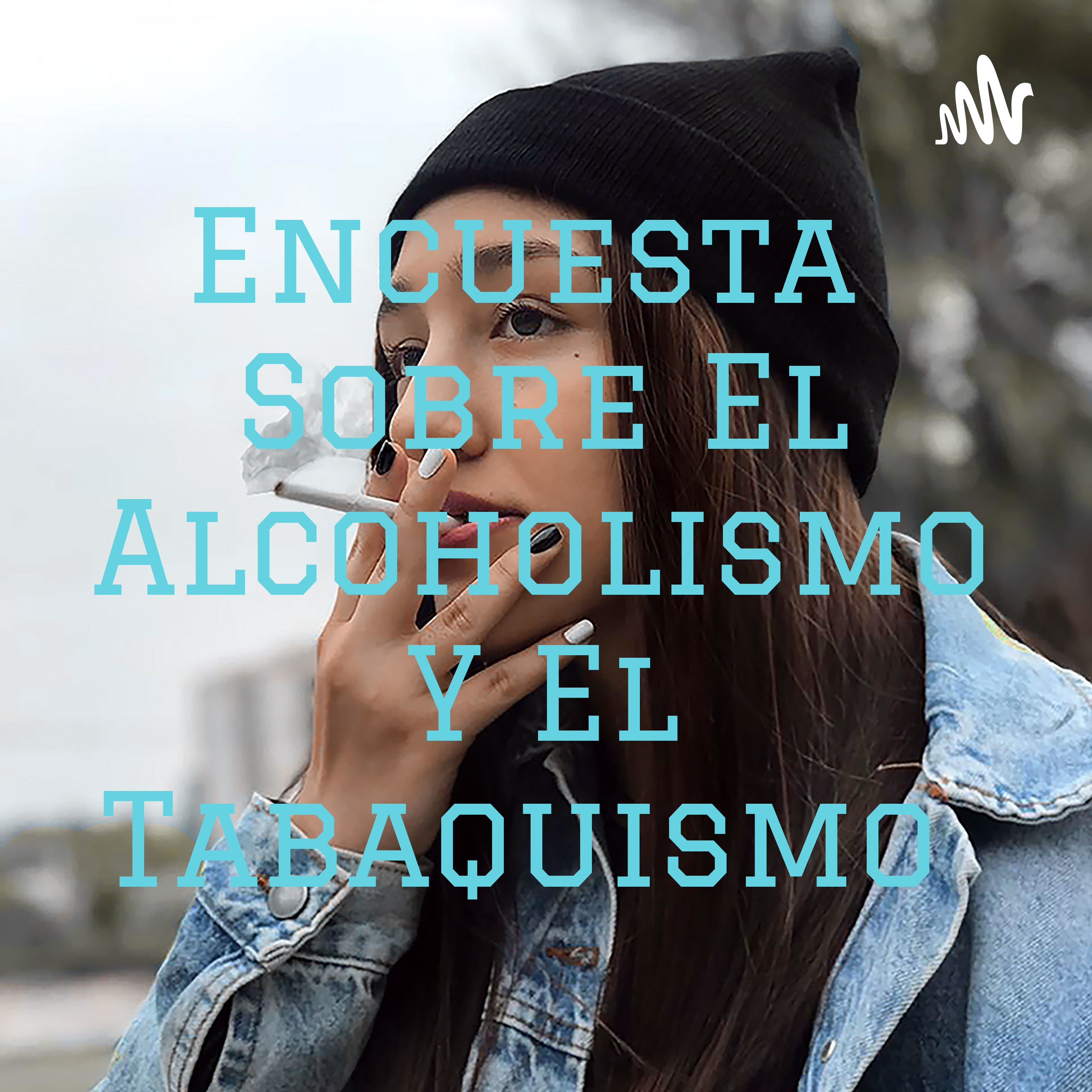 Encuesta Sobre El Alcoholismo Y El Tabaquismo cover art