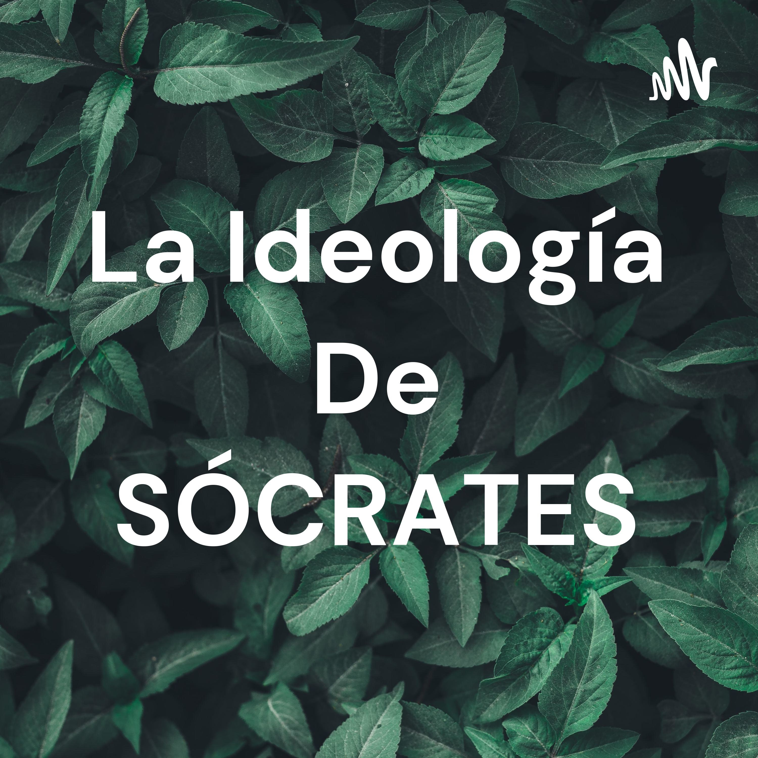 La Ideología De SÓCRATES