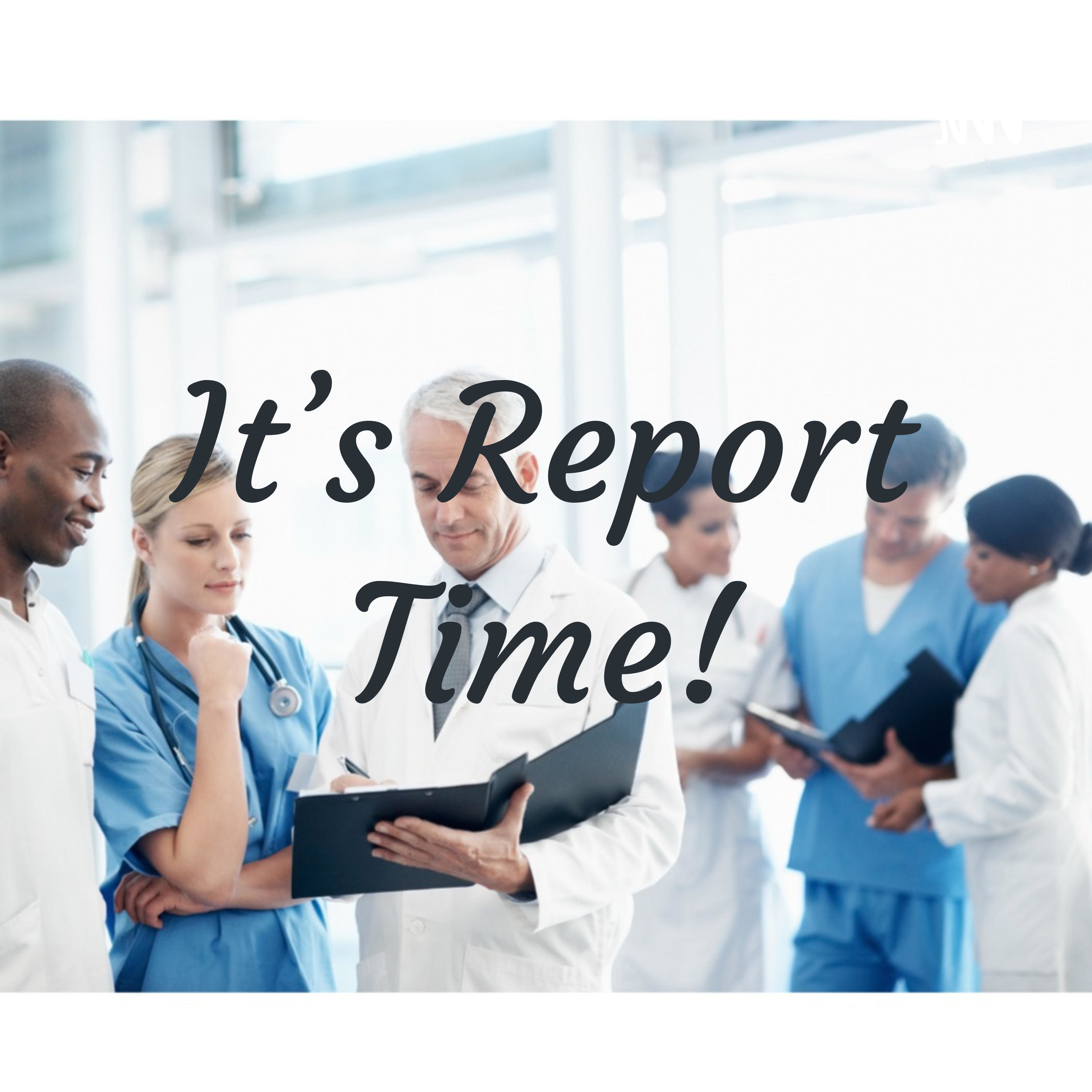 It\'s Report Time!