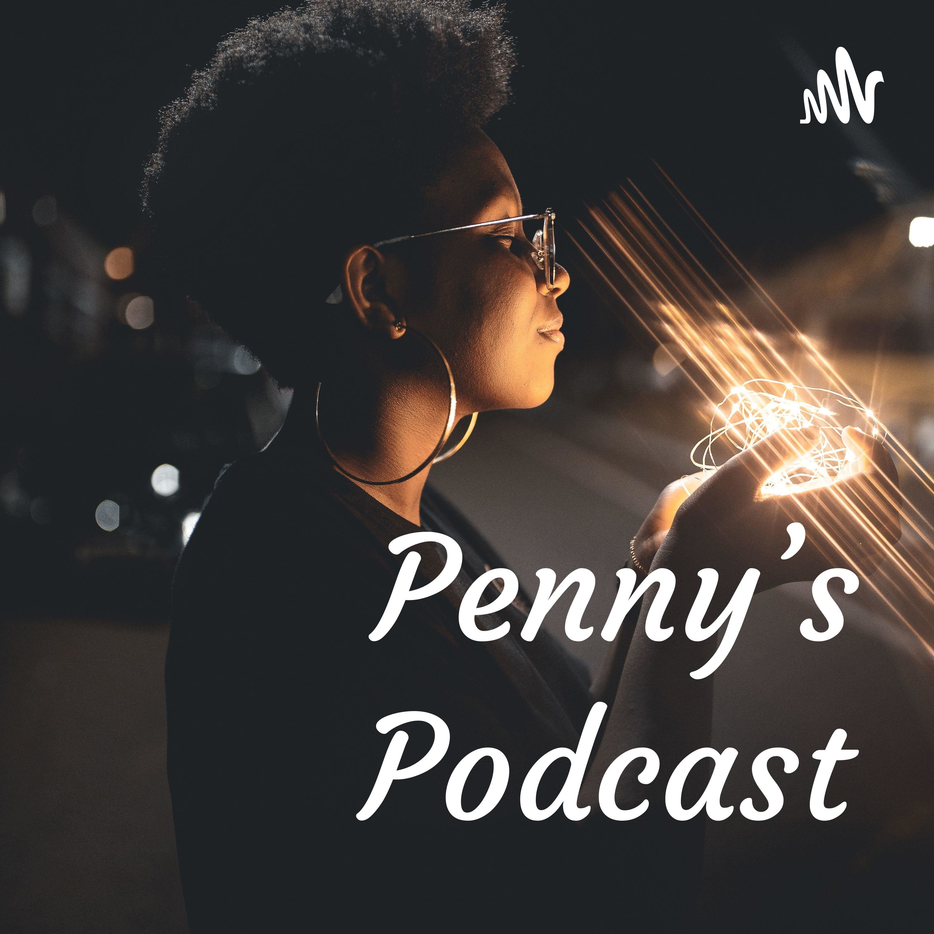 Penny\'s Podcast