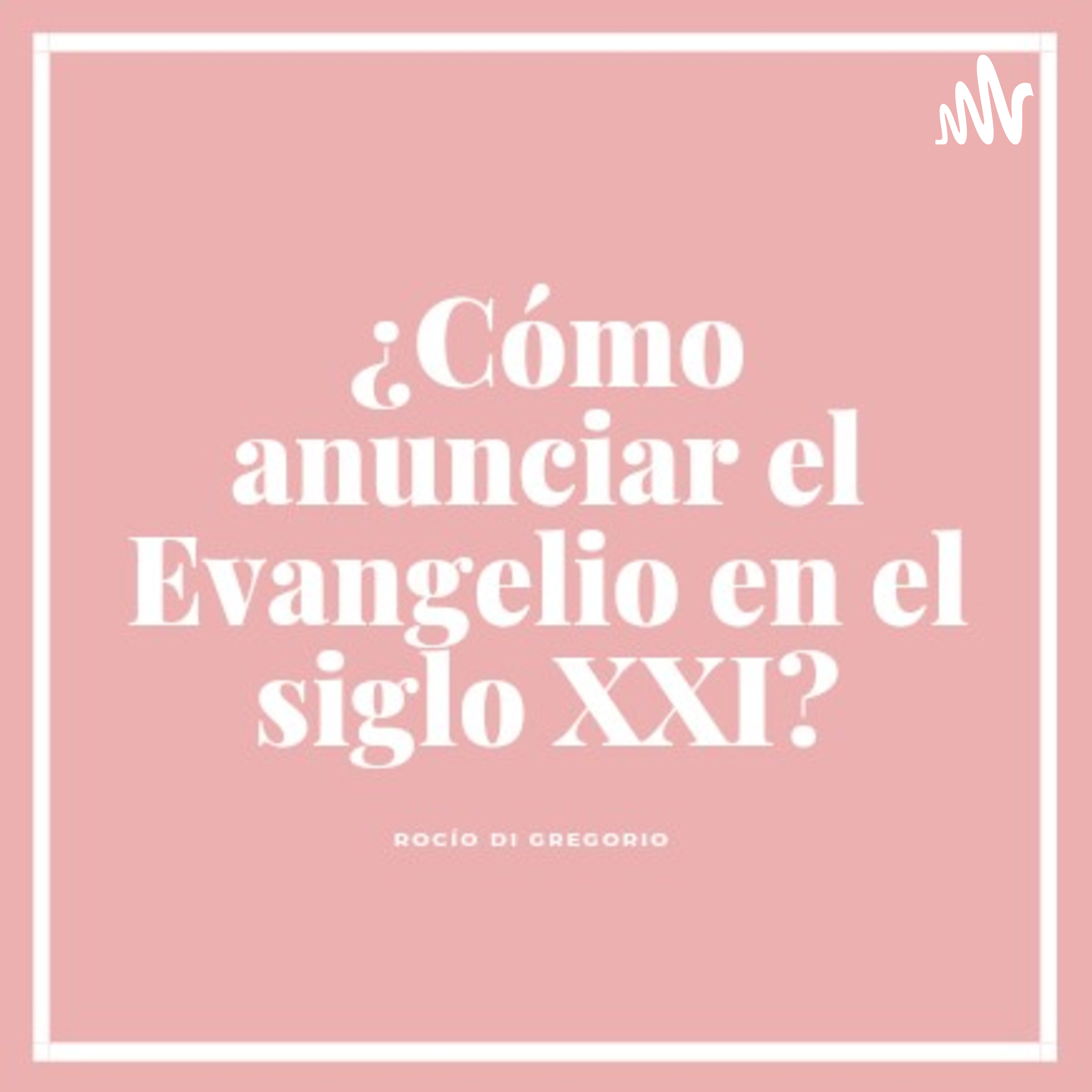 ¿Cómo anunciar el Evangelio en el siglo XXI? cover art