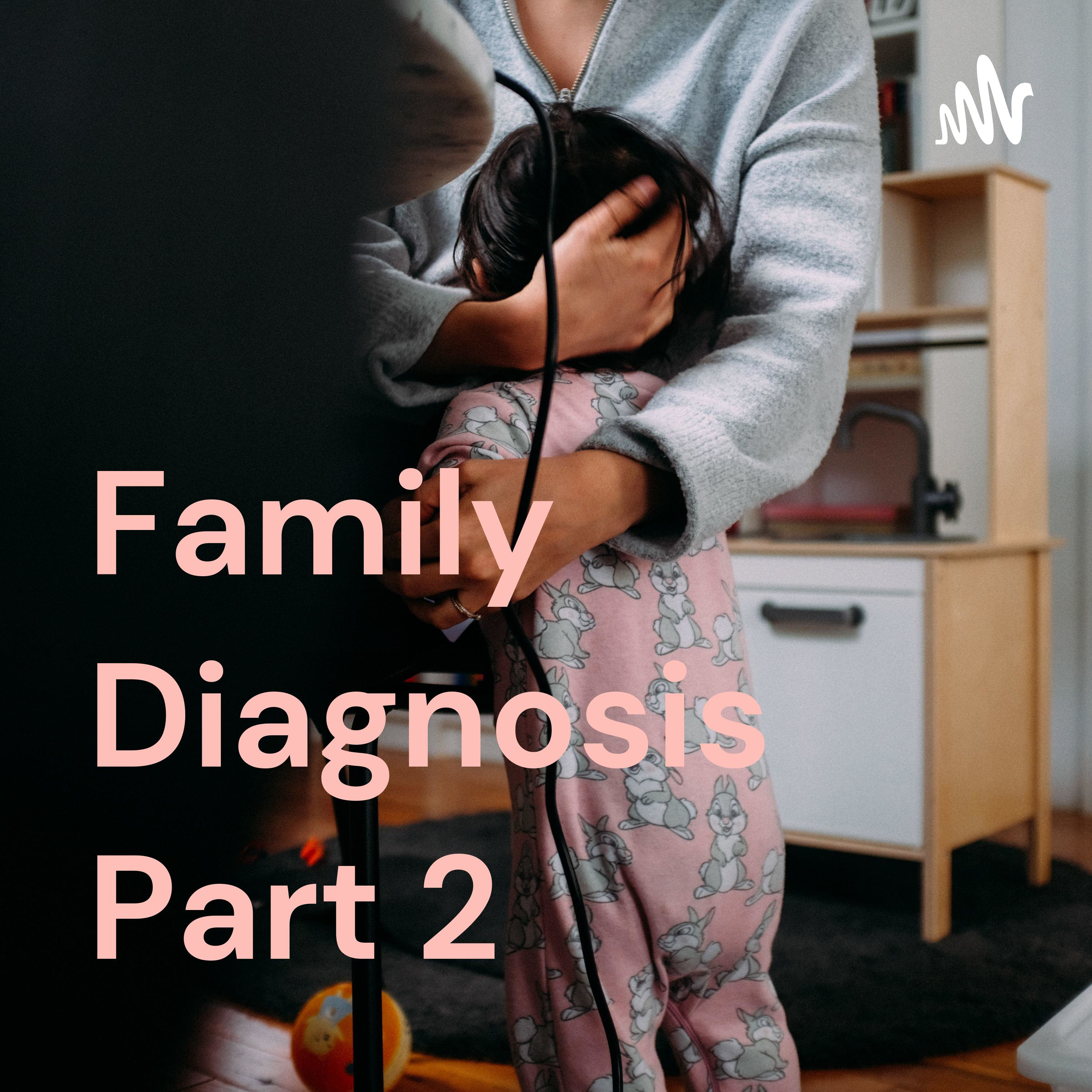 Family Diagnosis Part 2 cover art
